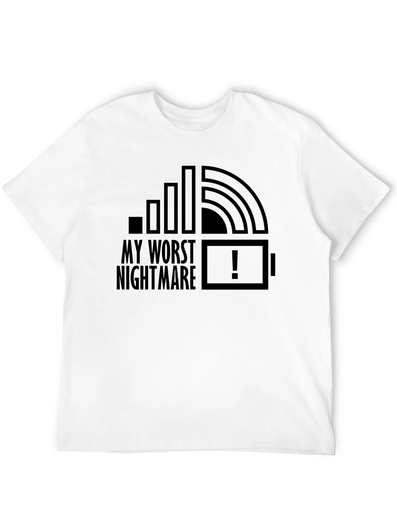 My Worst Nightmare Low Battery No Signal T-Shirt