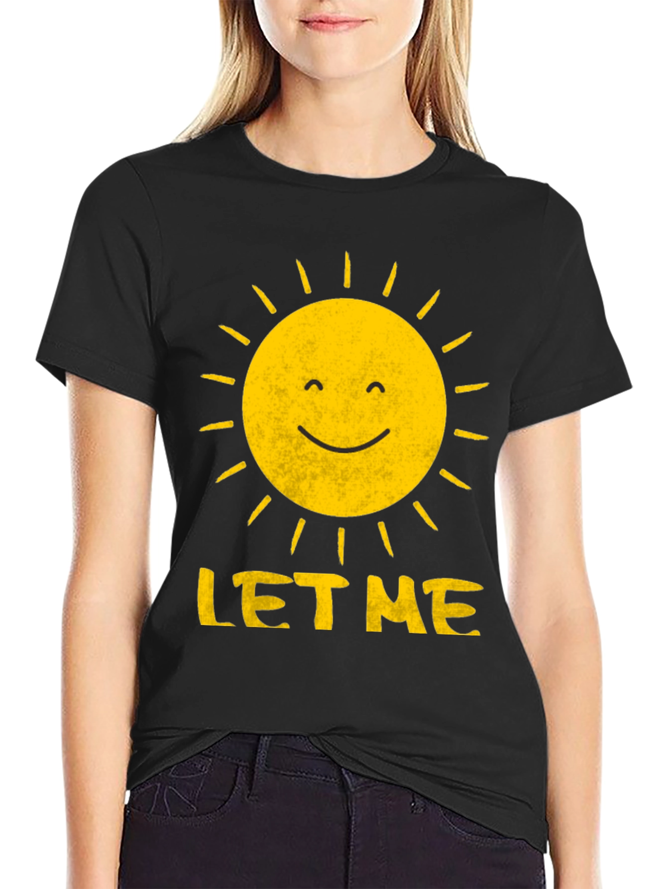 Sunshine Let Me T-Shirt