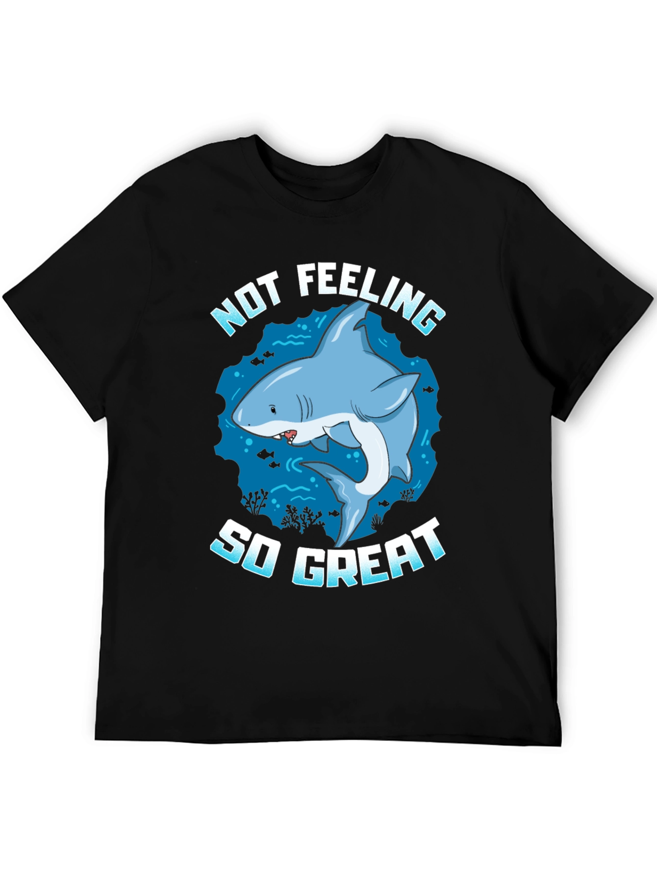 Not Feeling So Great Shark Graphic Tee