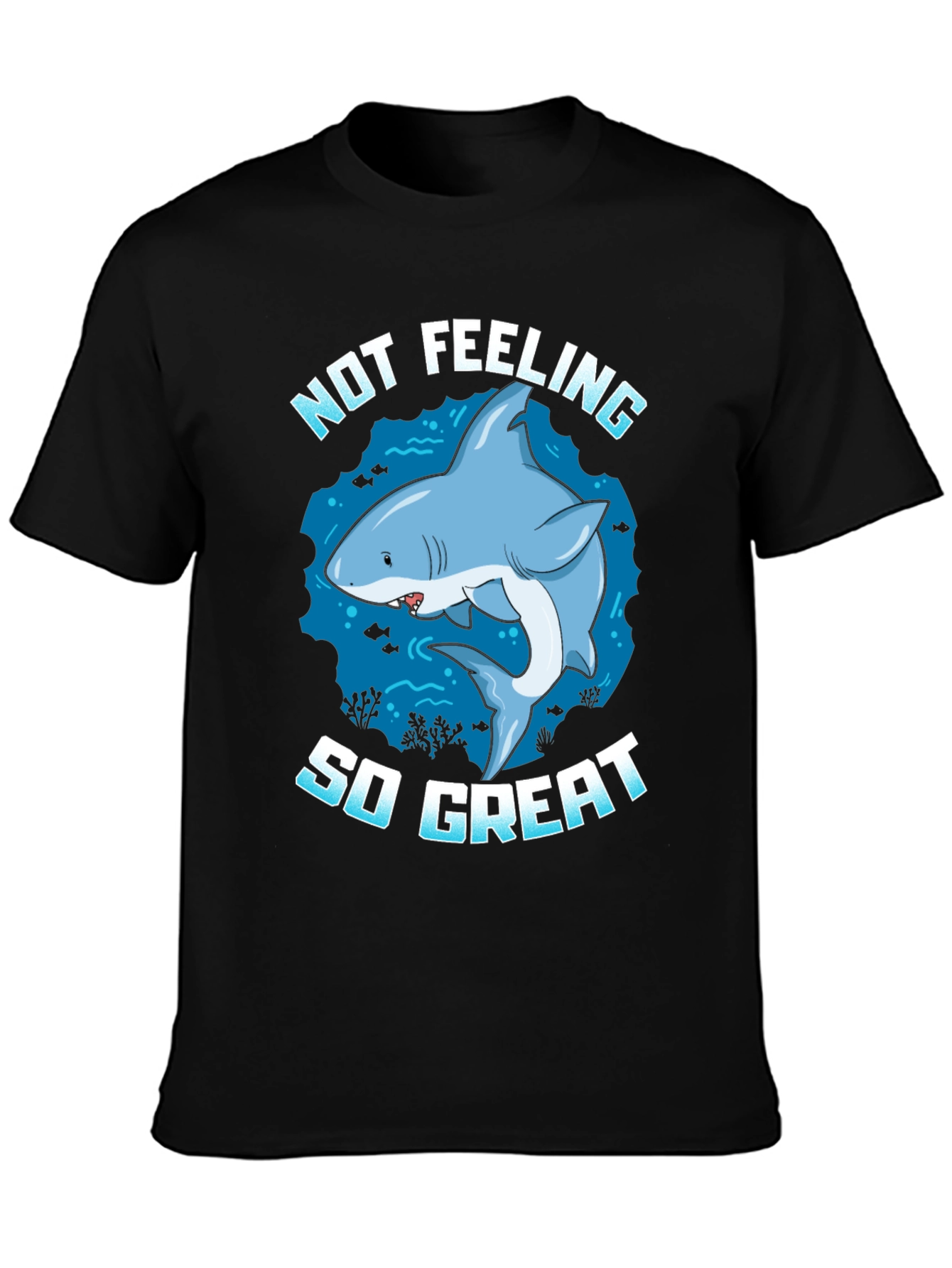 Not Feeling So Great Shark Graphic Tee