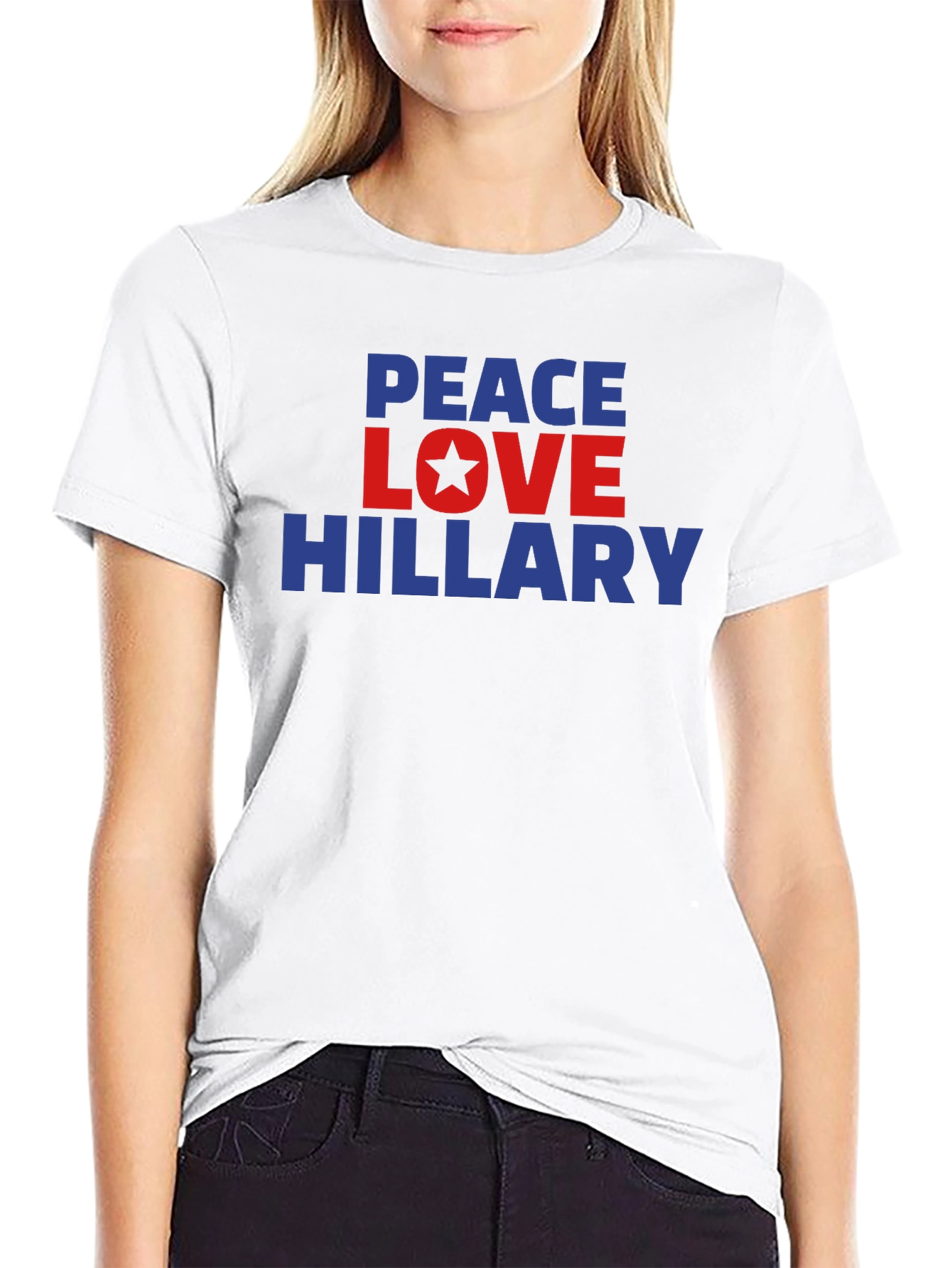 Peace Love Hillary T-Shirt Political Statement Tee