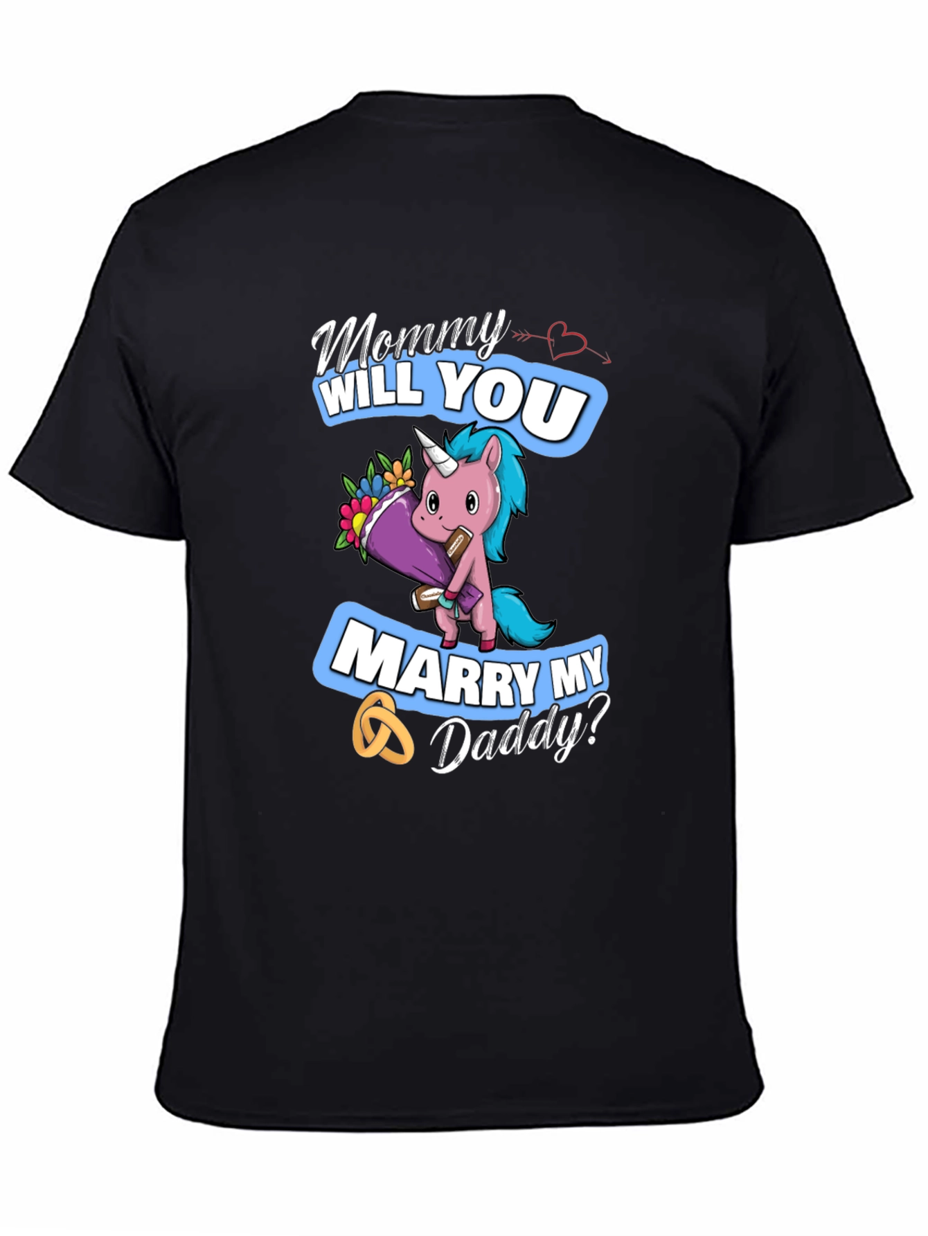 Mommy Will You Marry My Daddy T-Shirt