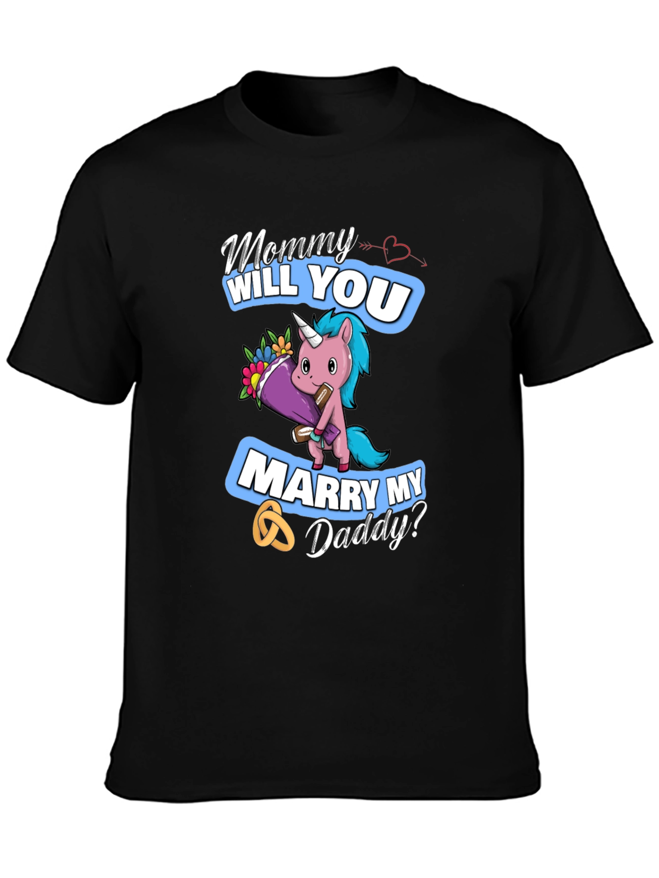 Mommy Will You Marry My Daddy T-Shirt