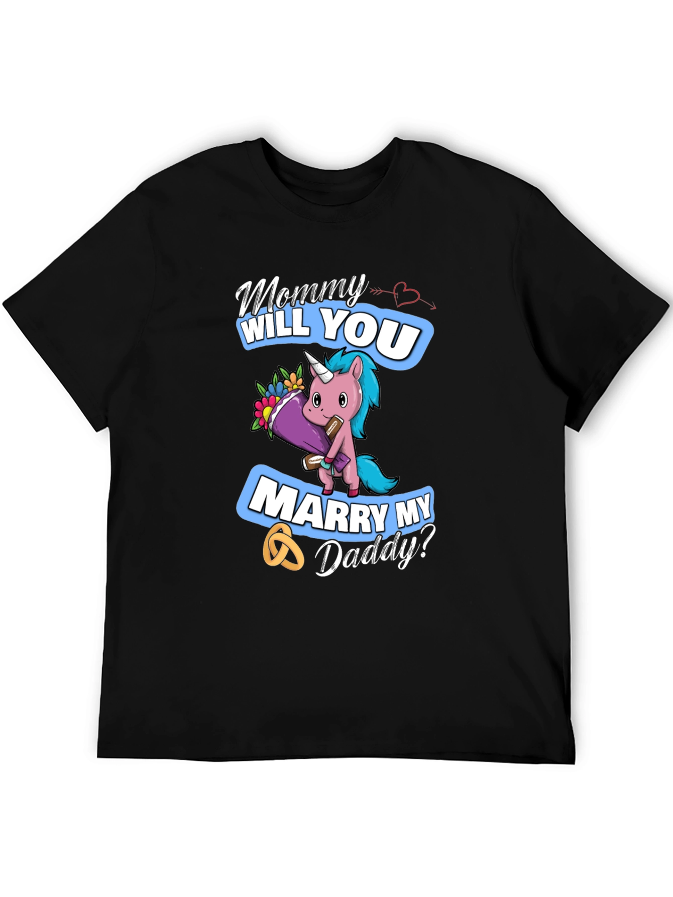 Mommy Will You Marry My Daddy T-Shirt
