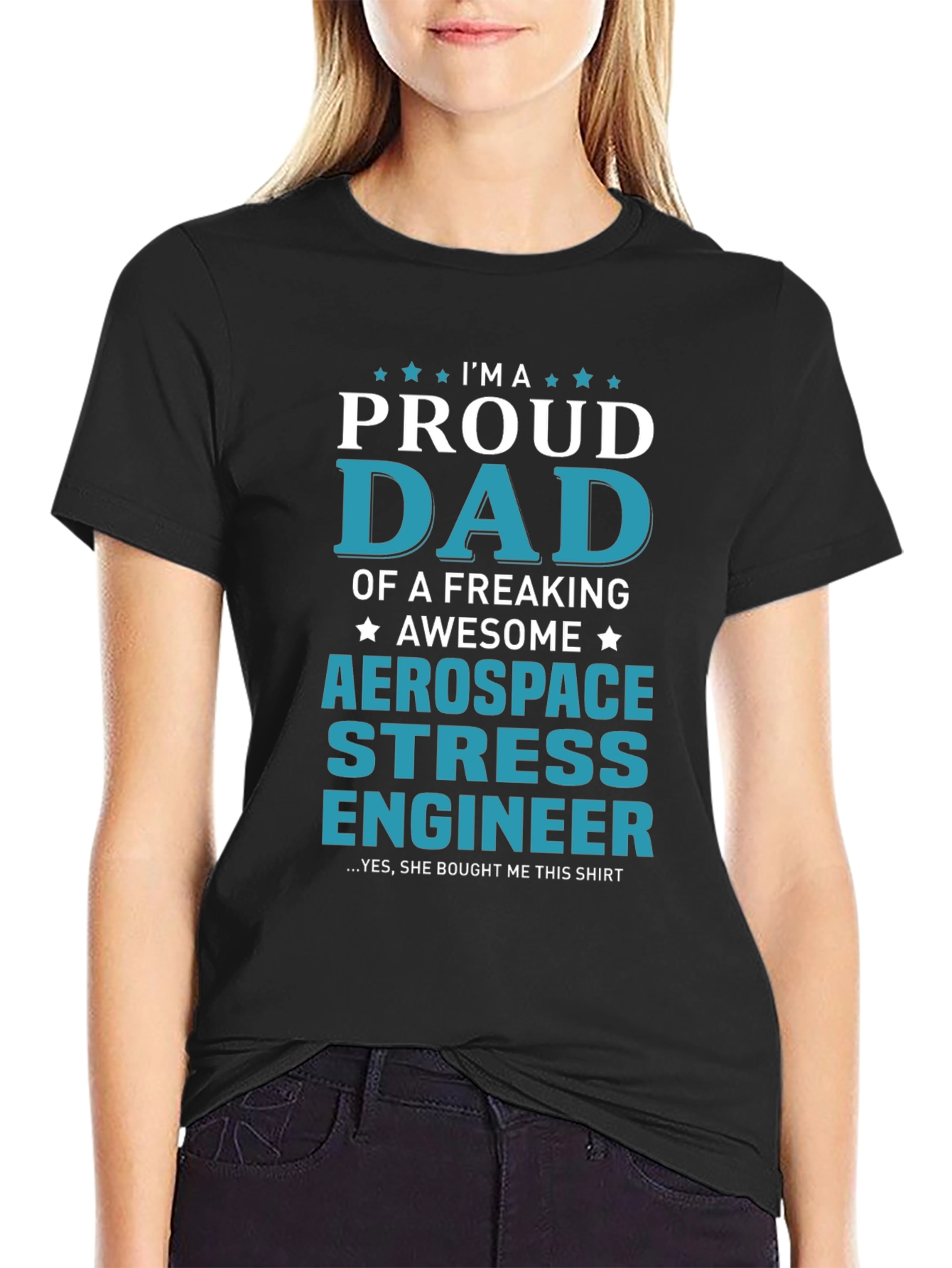 Proud Dad Aerospace Stress Engineer T-Shirt