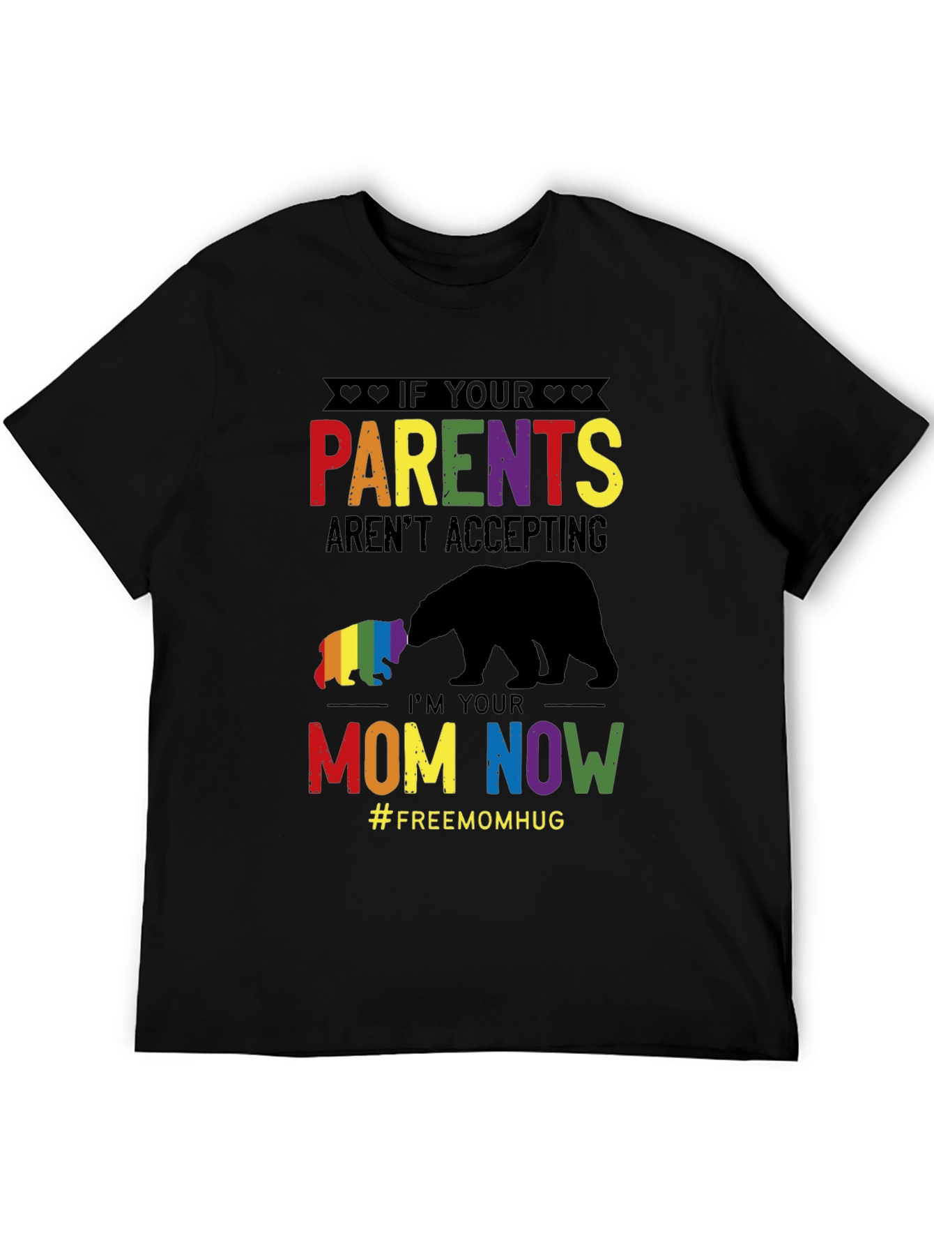 LGBTQ+ Im Your Mom Now Graphic T-Shirt