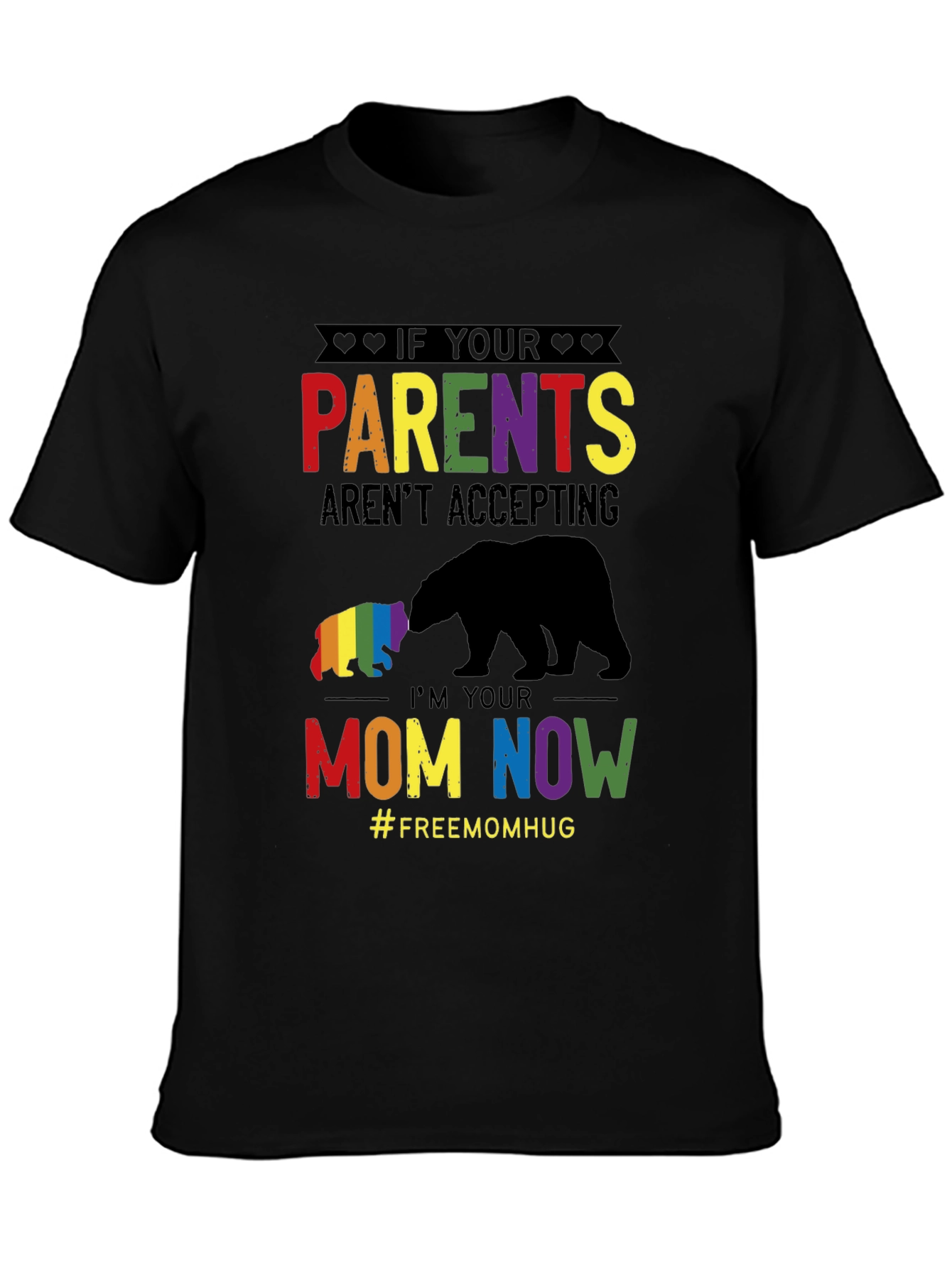 LGBTQ+ Im Your Mom Now Graphic T-Shirt