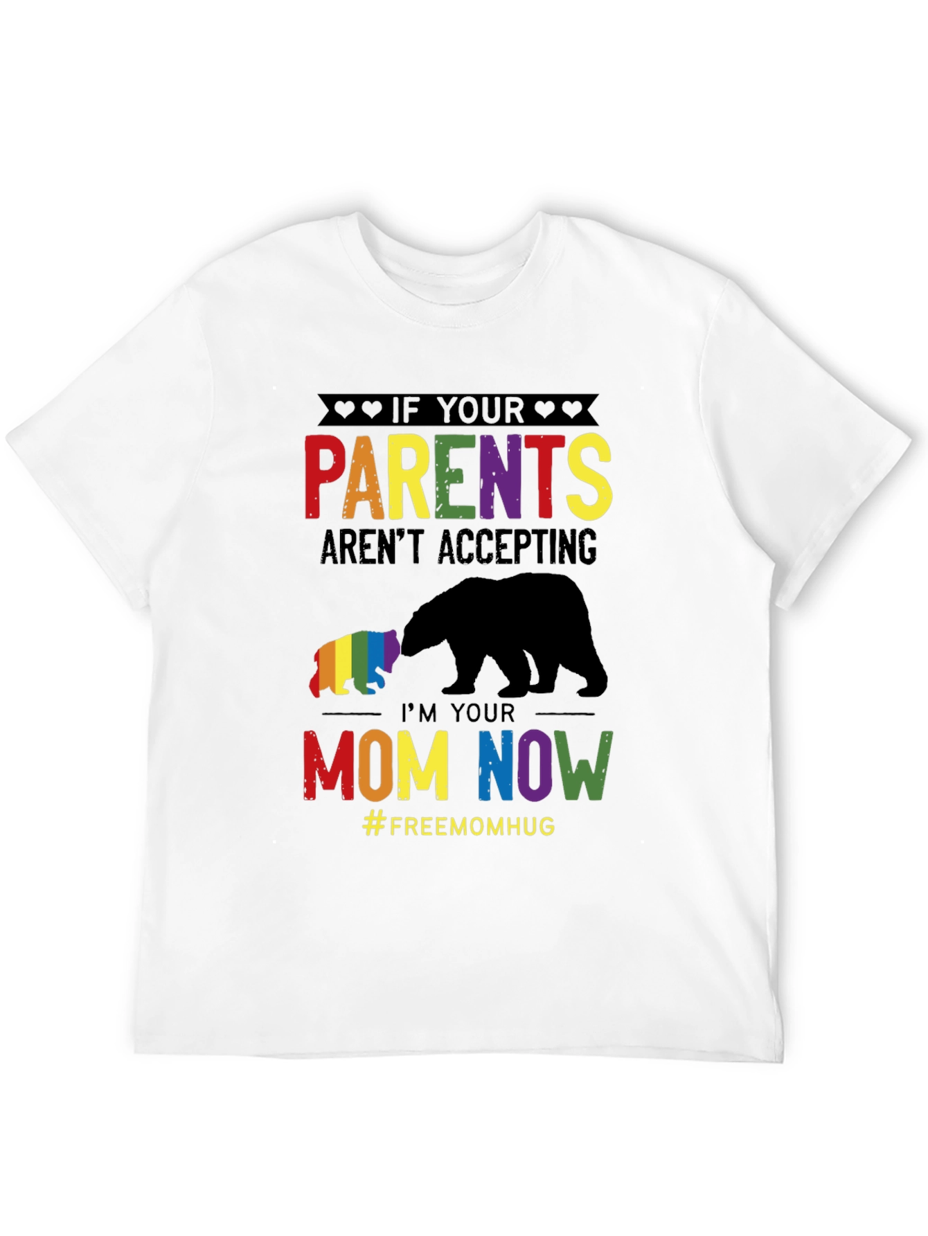 LGBTQ+ Im Your Mom Now Graphic T-Shirt
