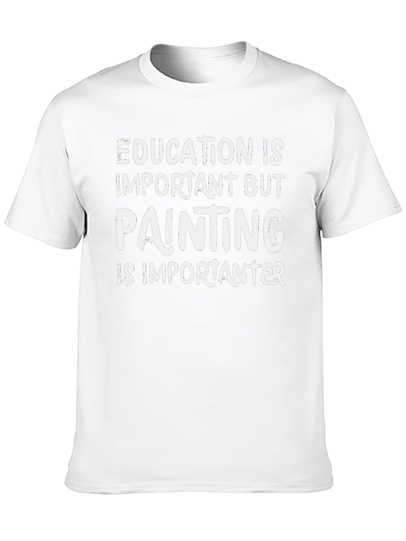 Education is Important But Painting T-Shirt