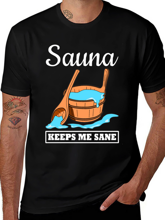 Sauna Keeps Me Sane T-Shirt