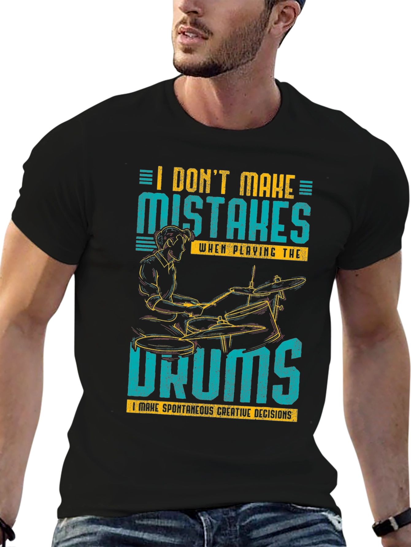 Drummer T-Shirt: I Dont Make Mistakes!