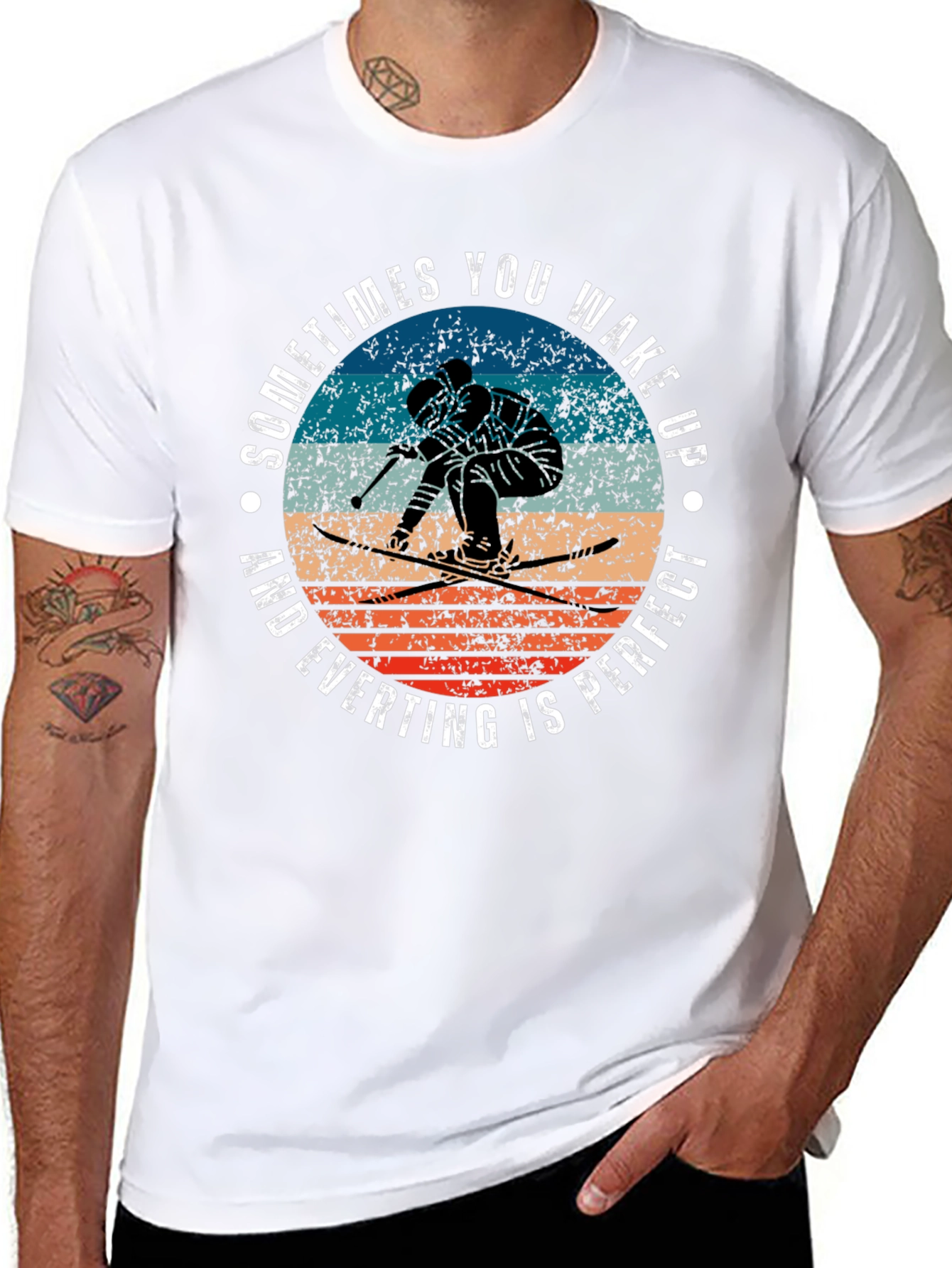 Skiing T-Shirt: Wake Up and Everything Is Perfect