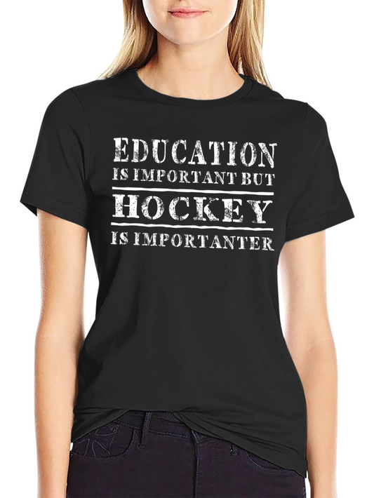 Education is Important But Hockey is Importanter Black T-Shirt