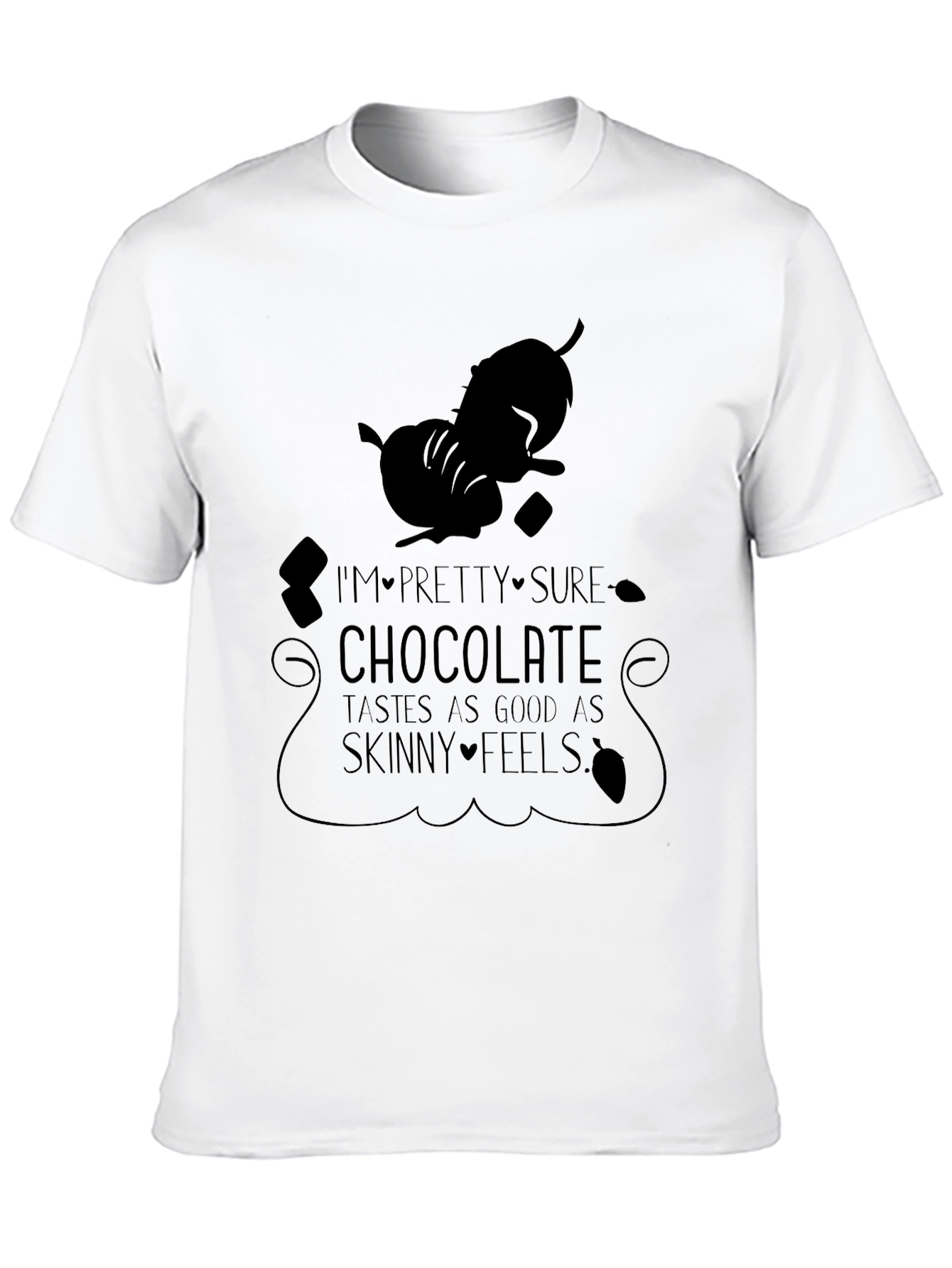 Chocolate Tastes As Good As Skinny Feels Black T-Shirt