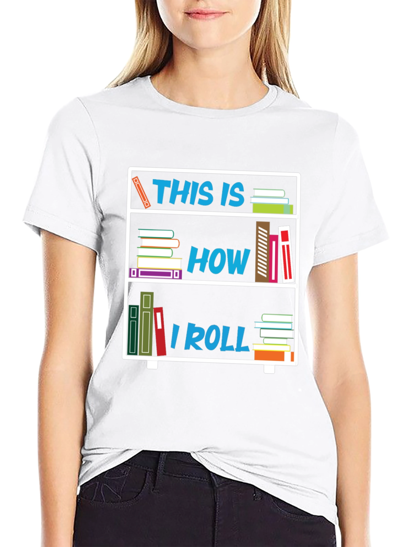 This Is How I Roll Bookshelf T-Shirt