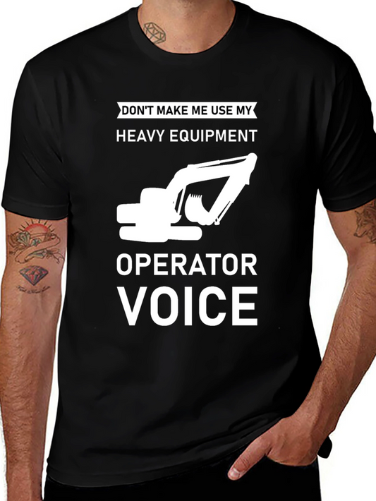 Heavy Equipment Operator T-Shirt - Funny Construction Tee