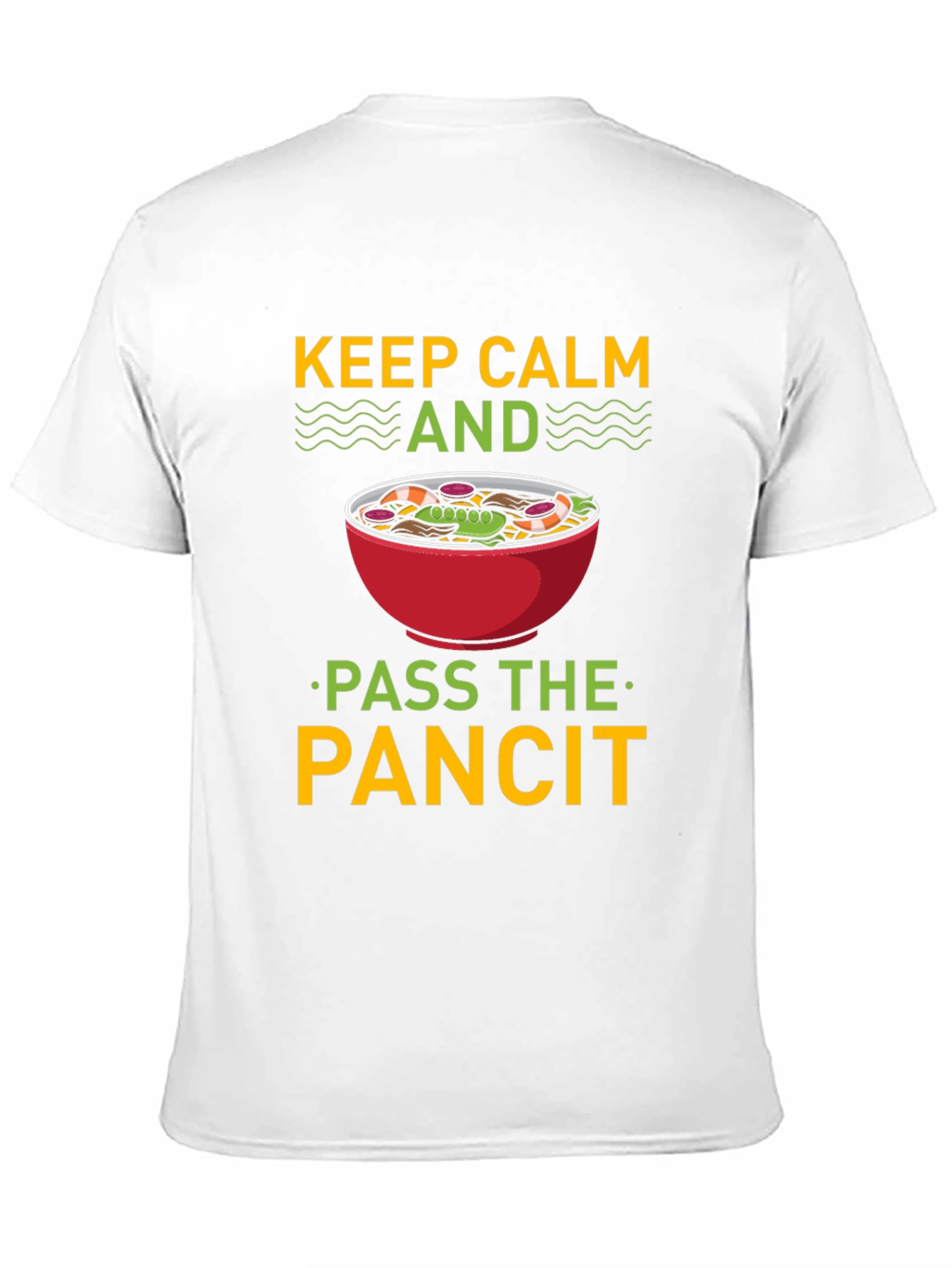 Keep Calm and Pass the Pancit T-Shirt