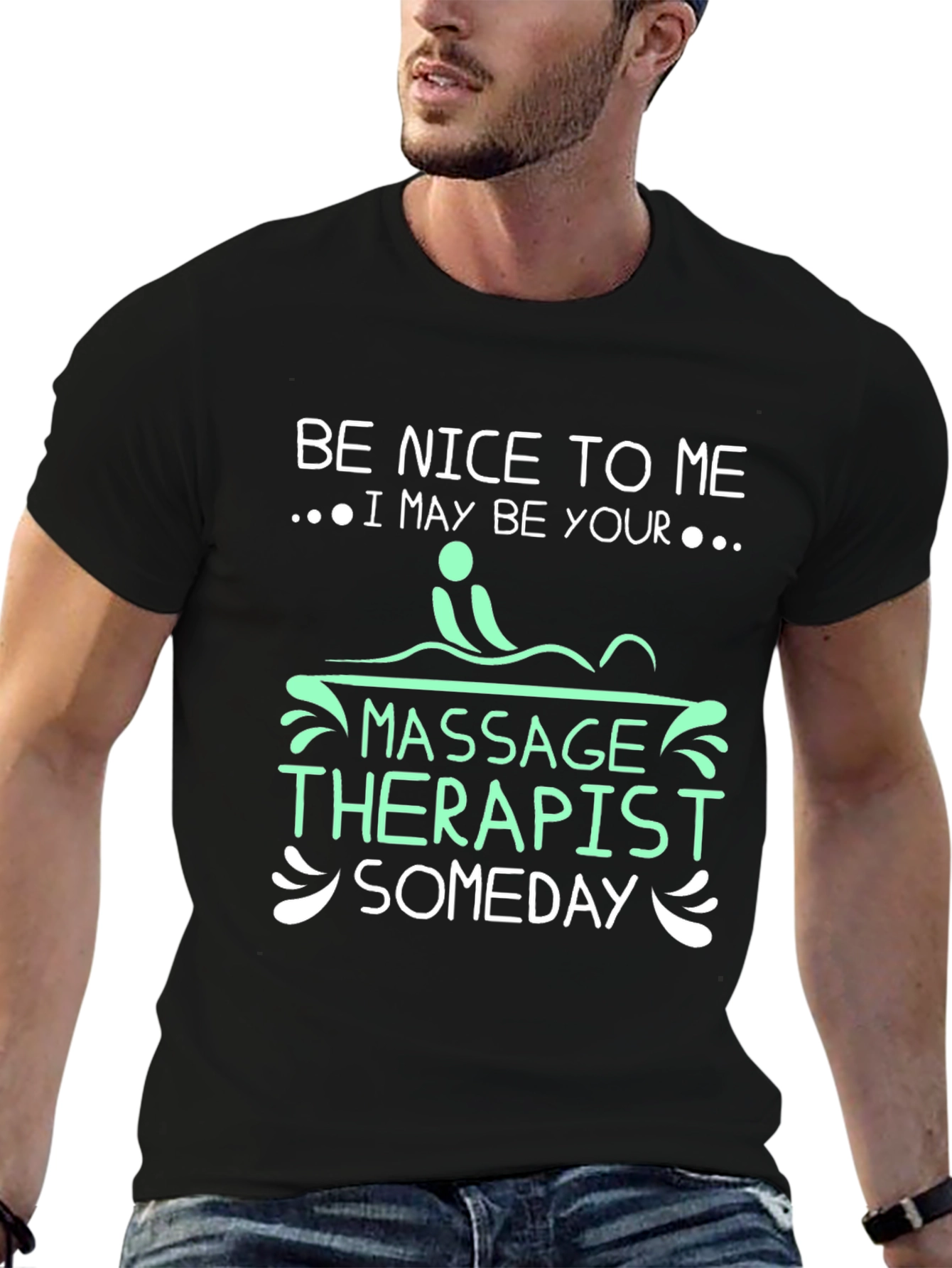 Be Nice to Me Massage Therapist T-Shirt