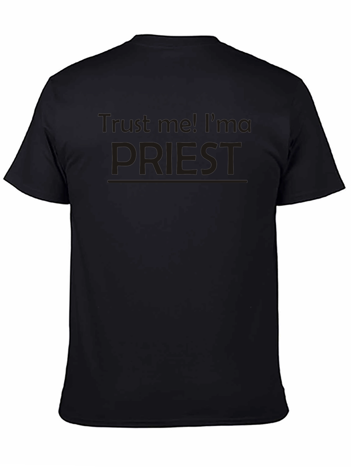 Trust Me Im a Priest Graphic Tee