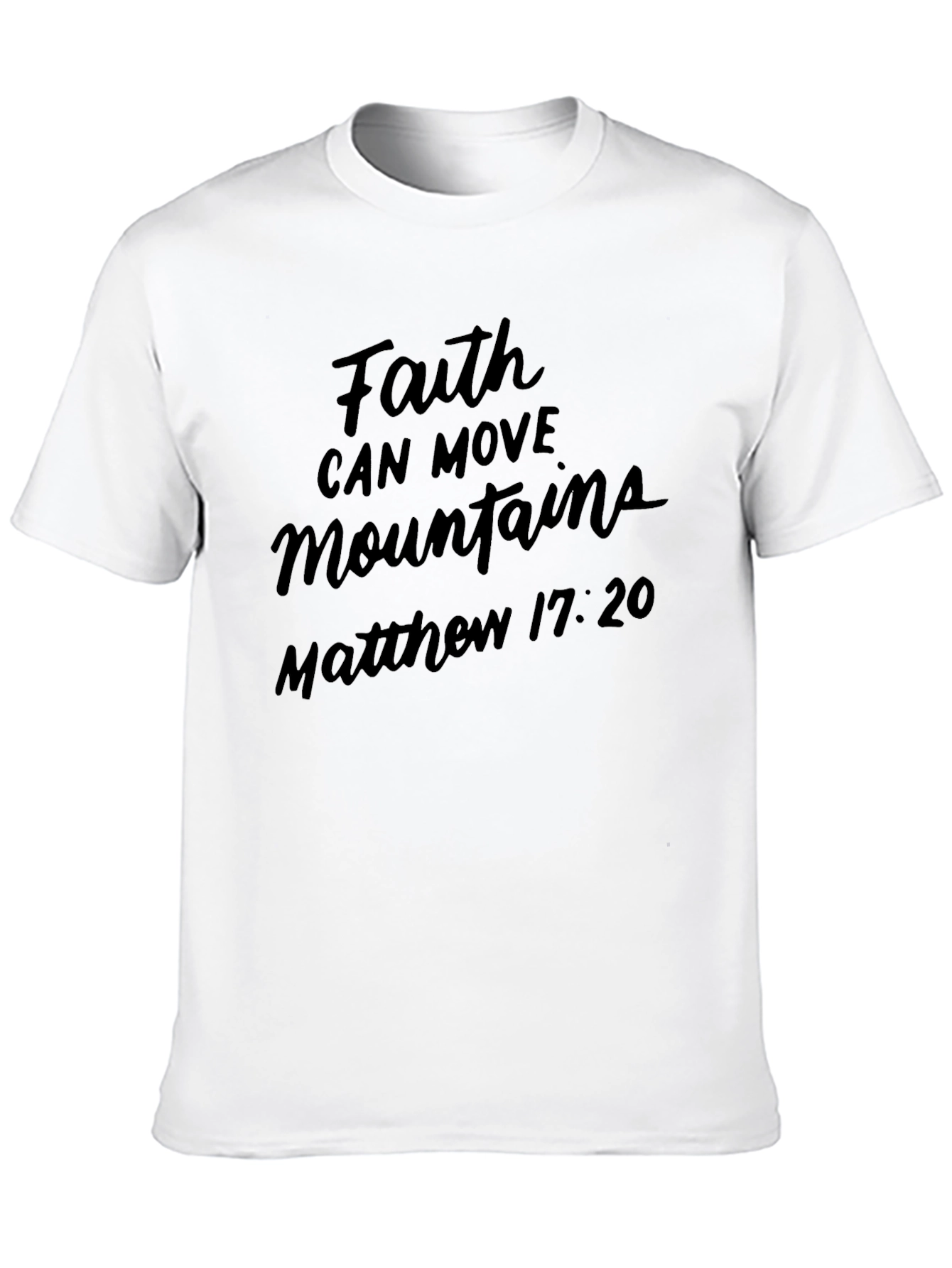 Faith Can Move Mountains T-Shirt