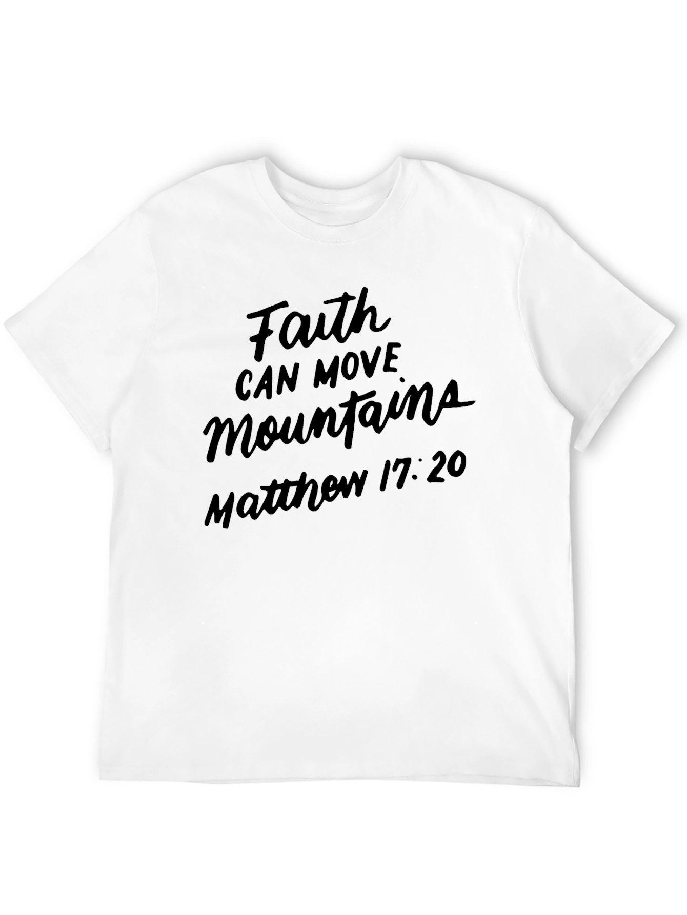 Faith Can Move Mountains T-Shirt