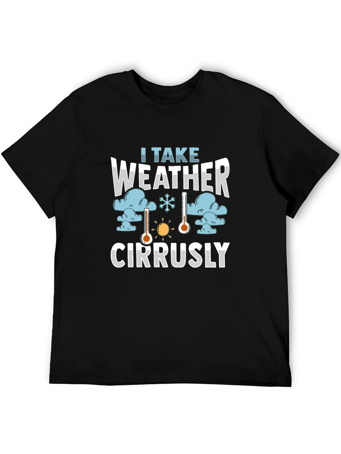 I Take Weather Cirrusly Graphic T-Shirt