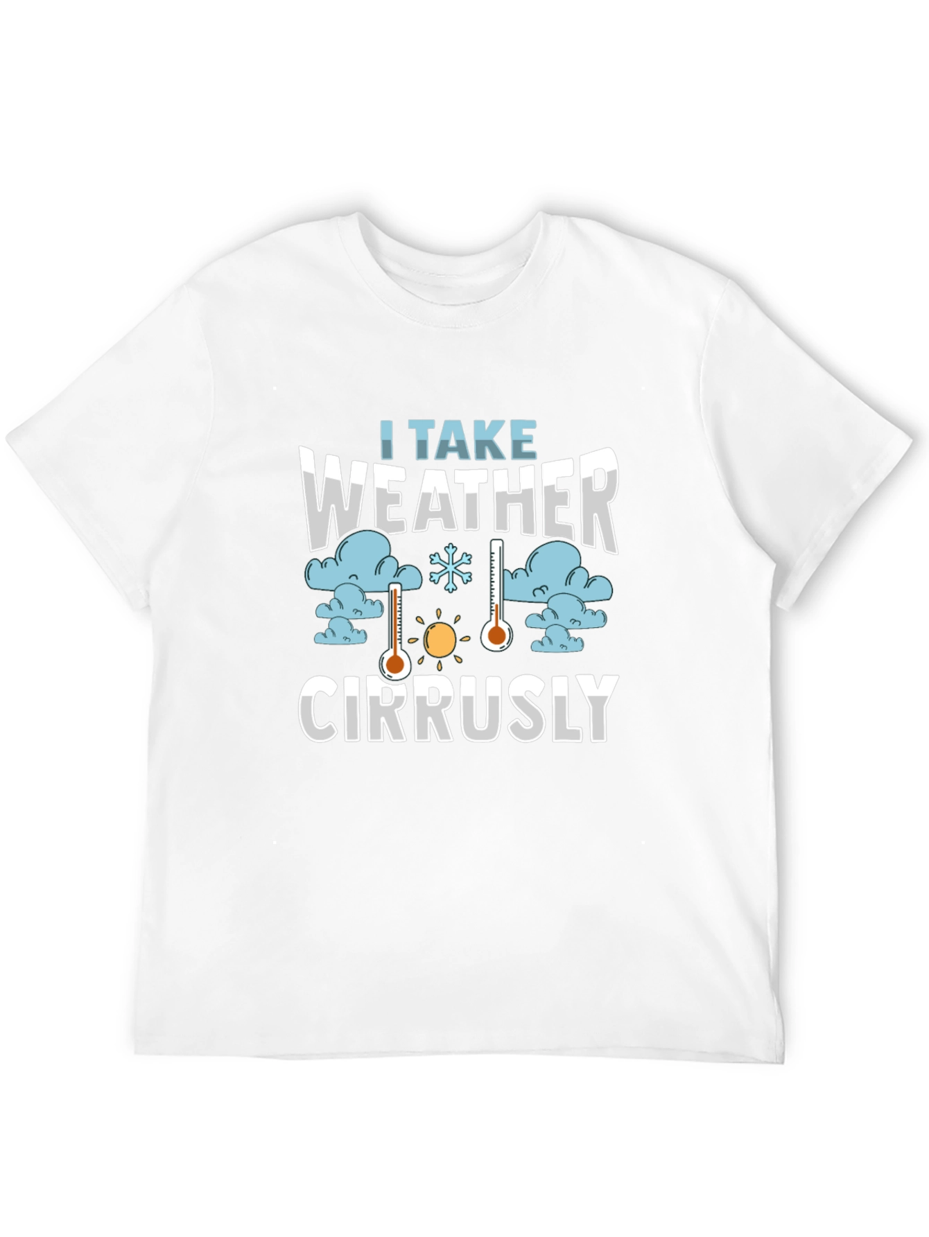 I Take Weather Cirrusly Graphic T-Shirt