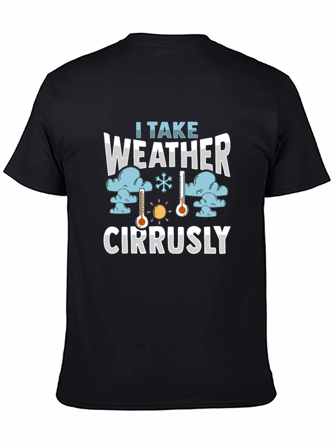 I Take Weather Cirrusly Graphic T-Shirt