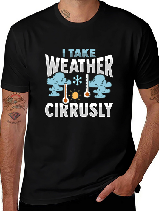 I Take Weather Cirrusly Graphic T-Shirt