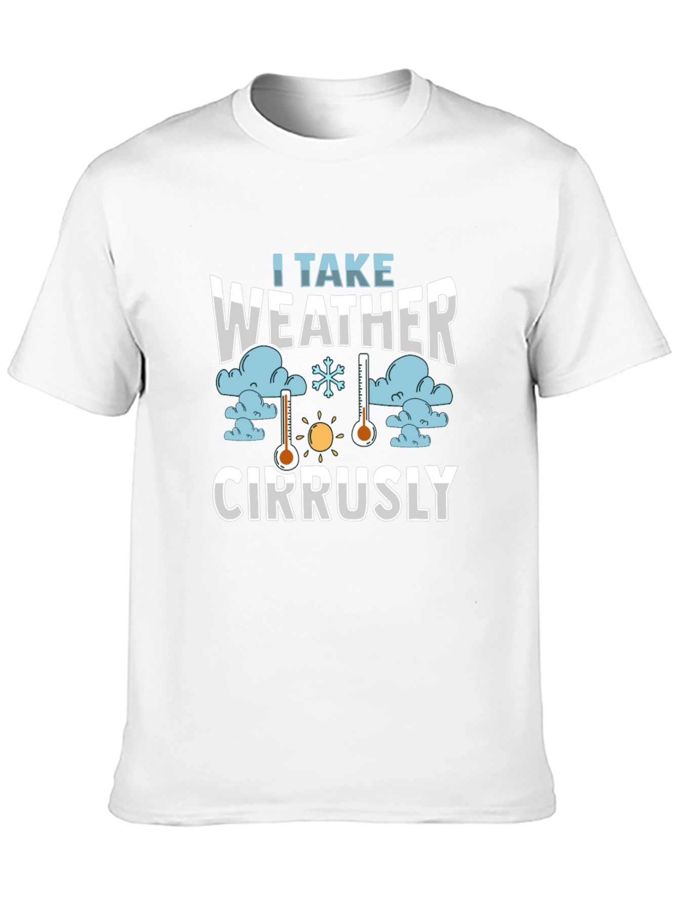 I Take Weather Cirrusly Graphic T-Shirt