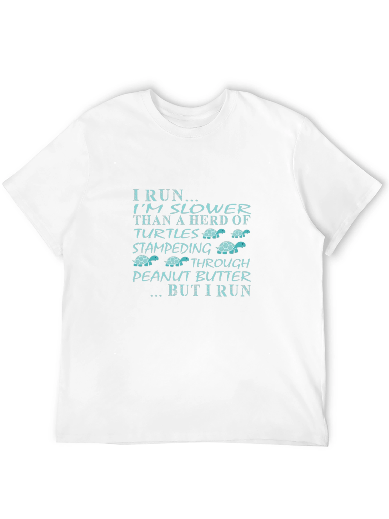 I Run Slower Turtle Humor T-Shirt