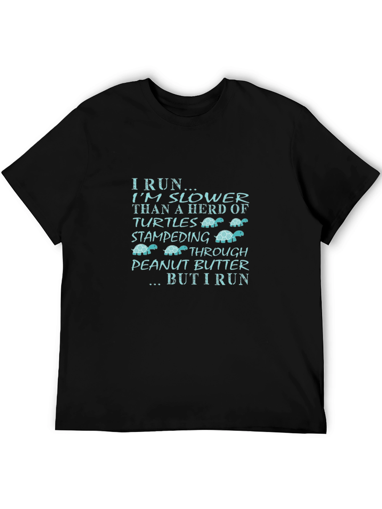 I Run Slower Turtle Humor T-Shirt