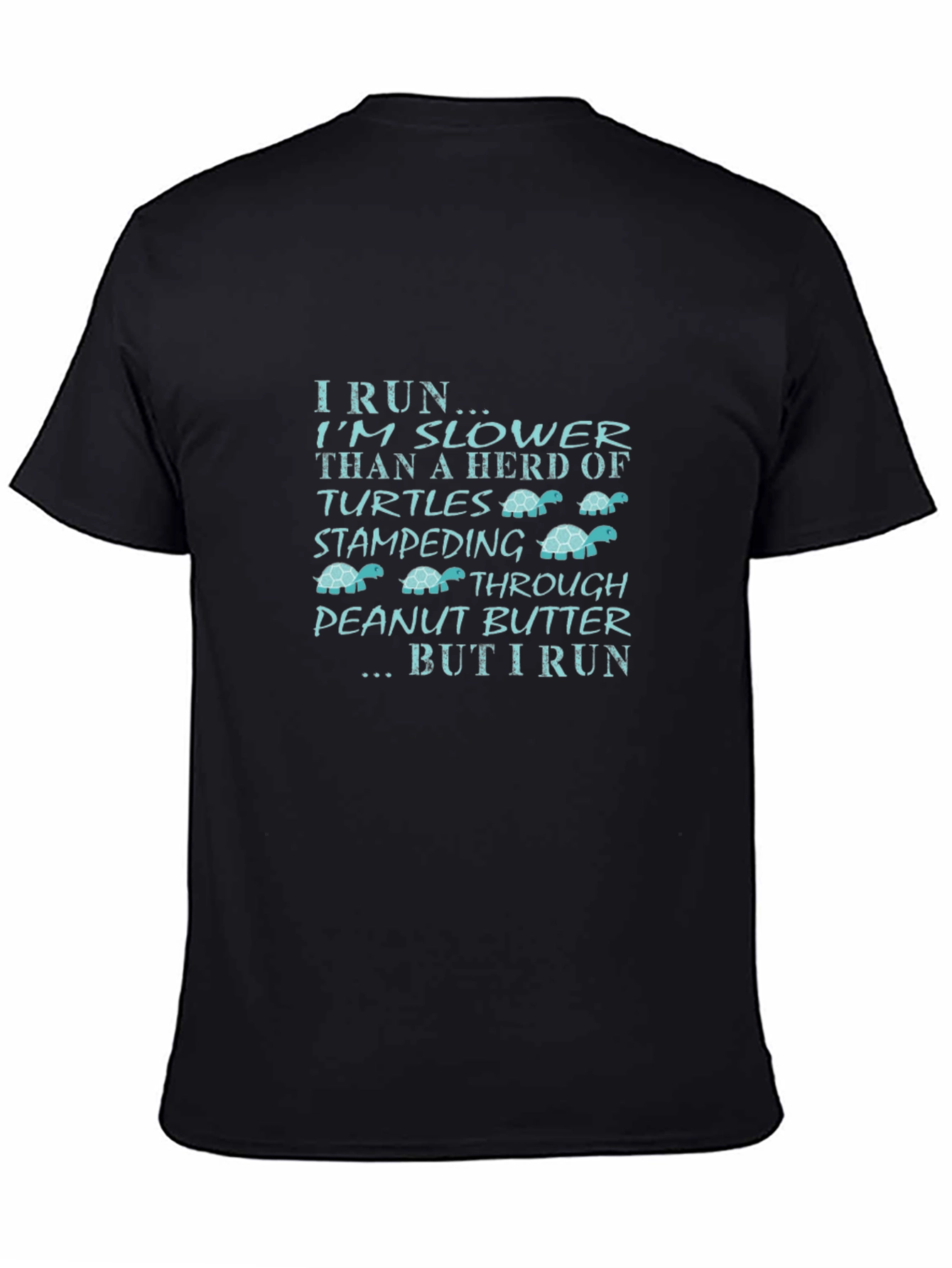 I Run Slower Turtle Humor T-Shirt