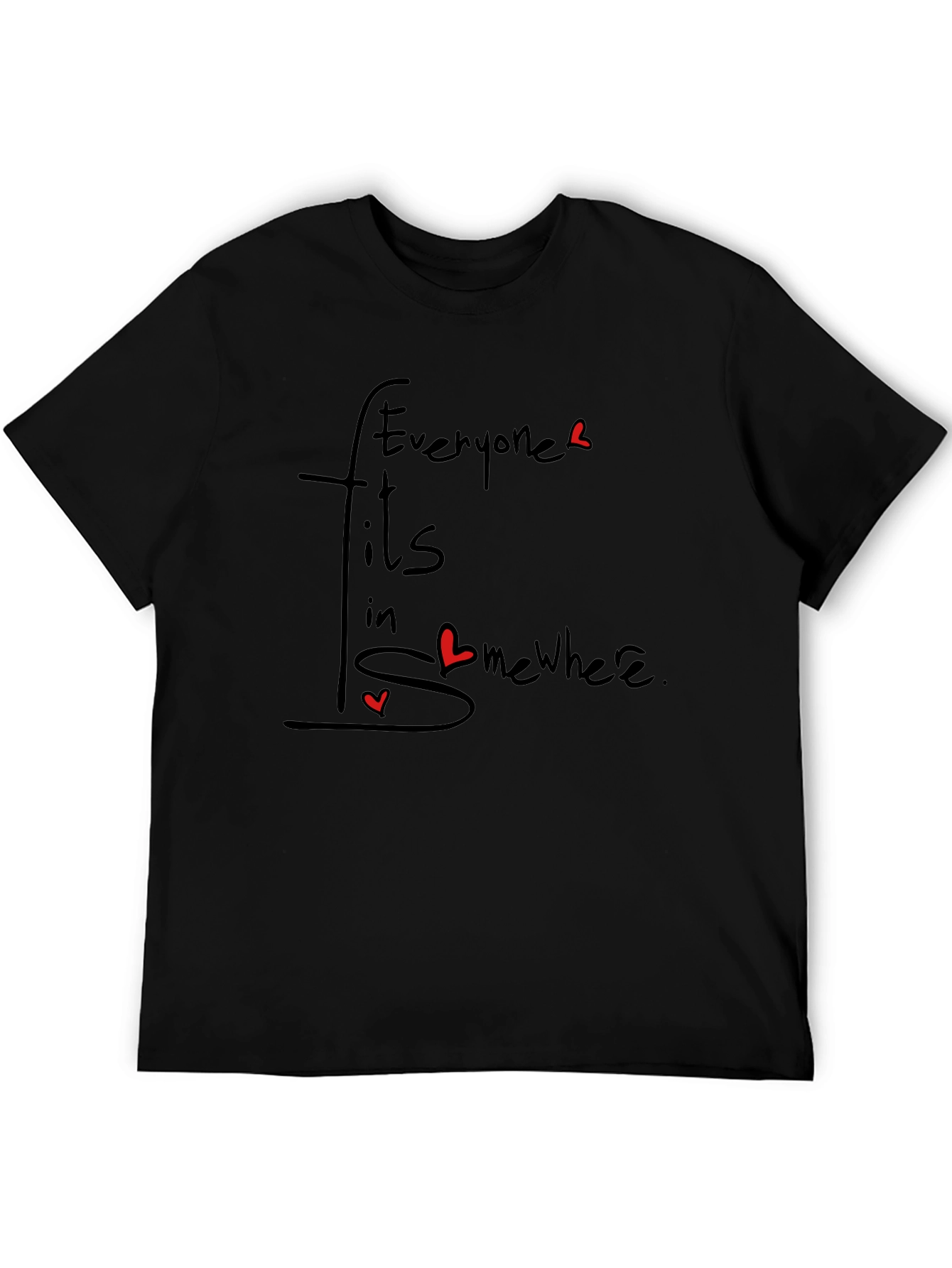 Everyone Fits In Somewhere Graphic Tee