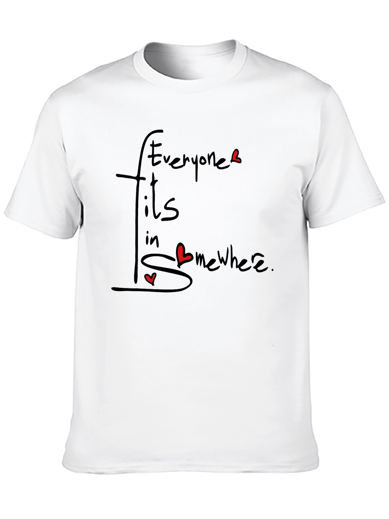 Everyone Fits In Somewhere Graphic Tee