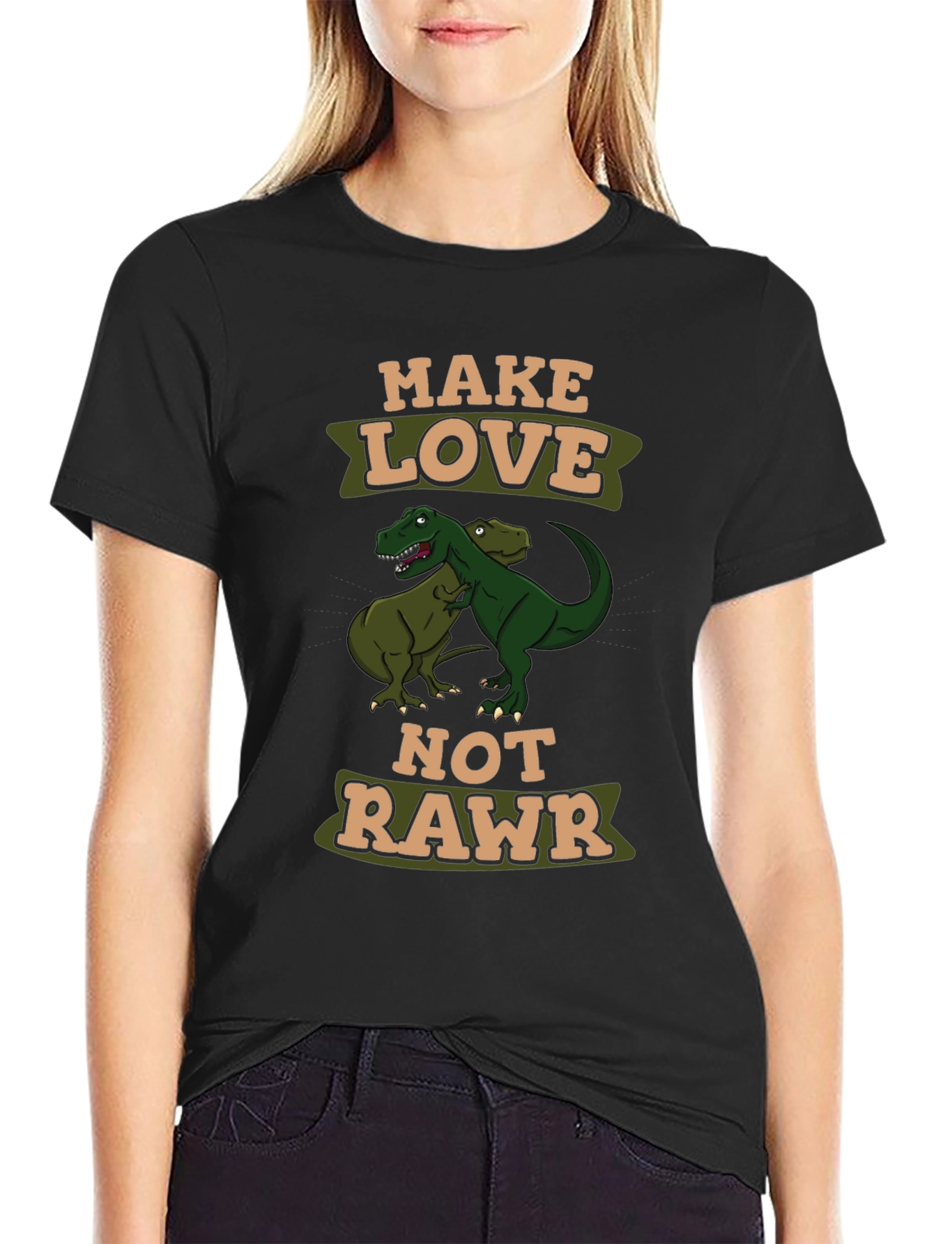 Make Love Not Rawr T-Shirt