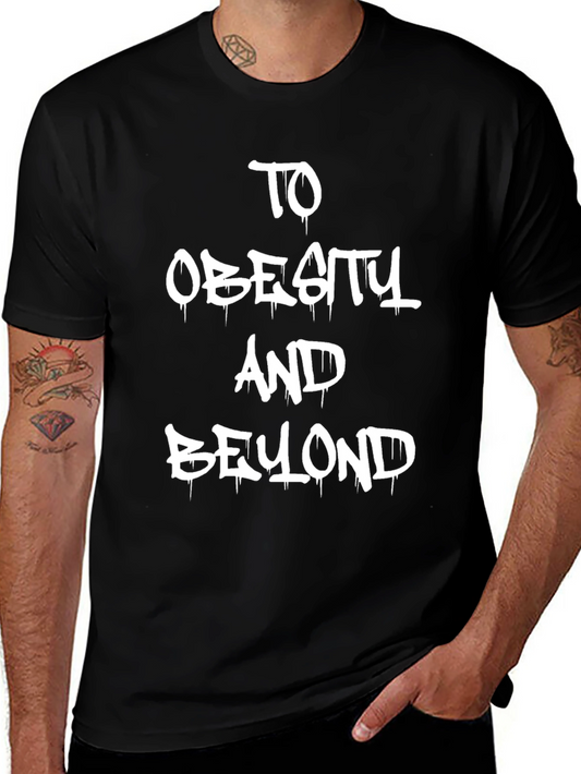 To Obesity and Beyond Graphic Tee