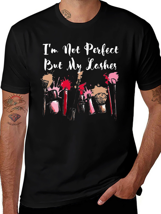 Im Not Perfect But My Lashes T-Shirt