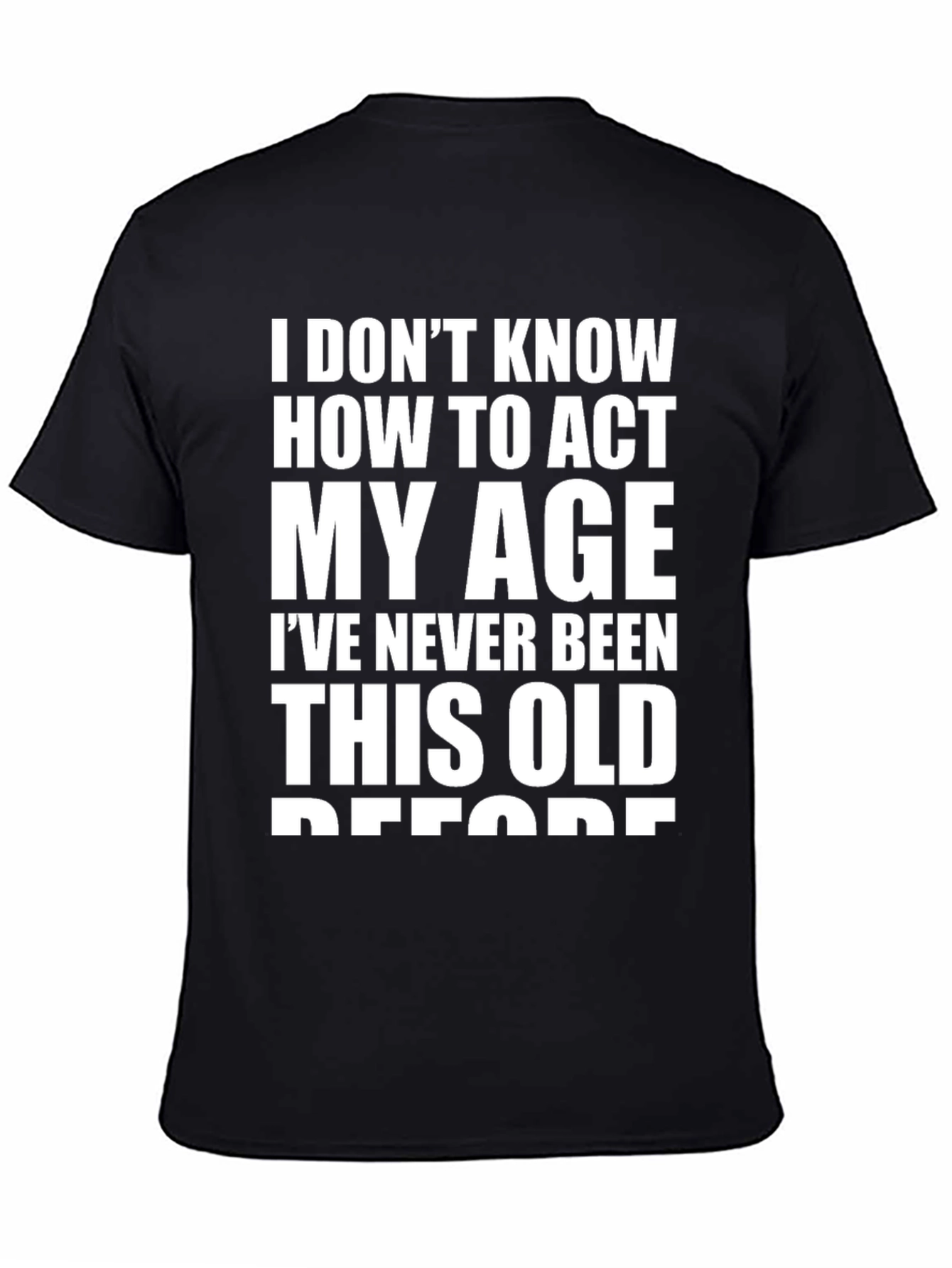 Funny Age Humor Black T-Shirt