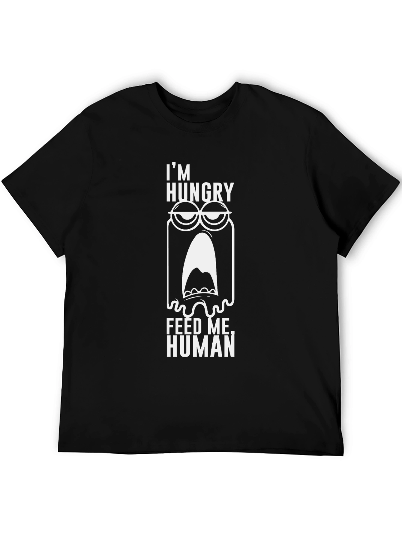 Im Hungry Feed Me Human Graphic Tee