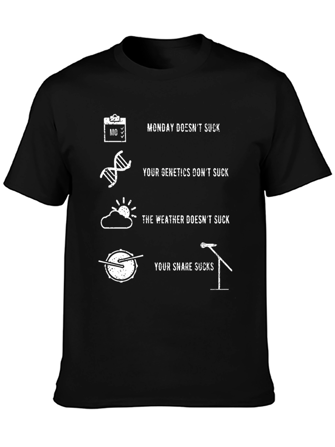 Humorous Snare Drum T-Shirt: Monday Genetics Weather