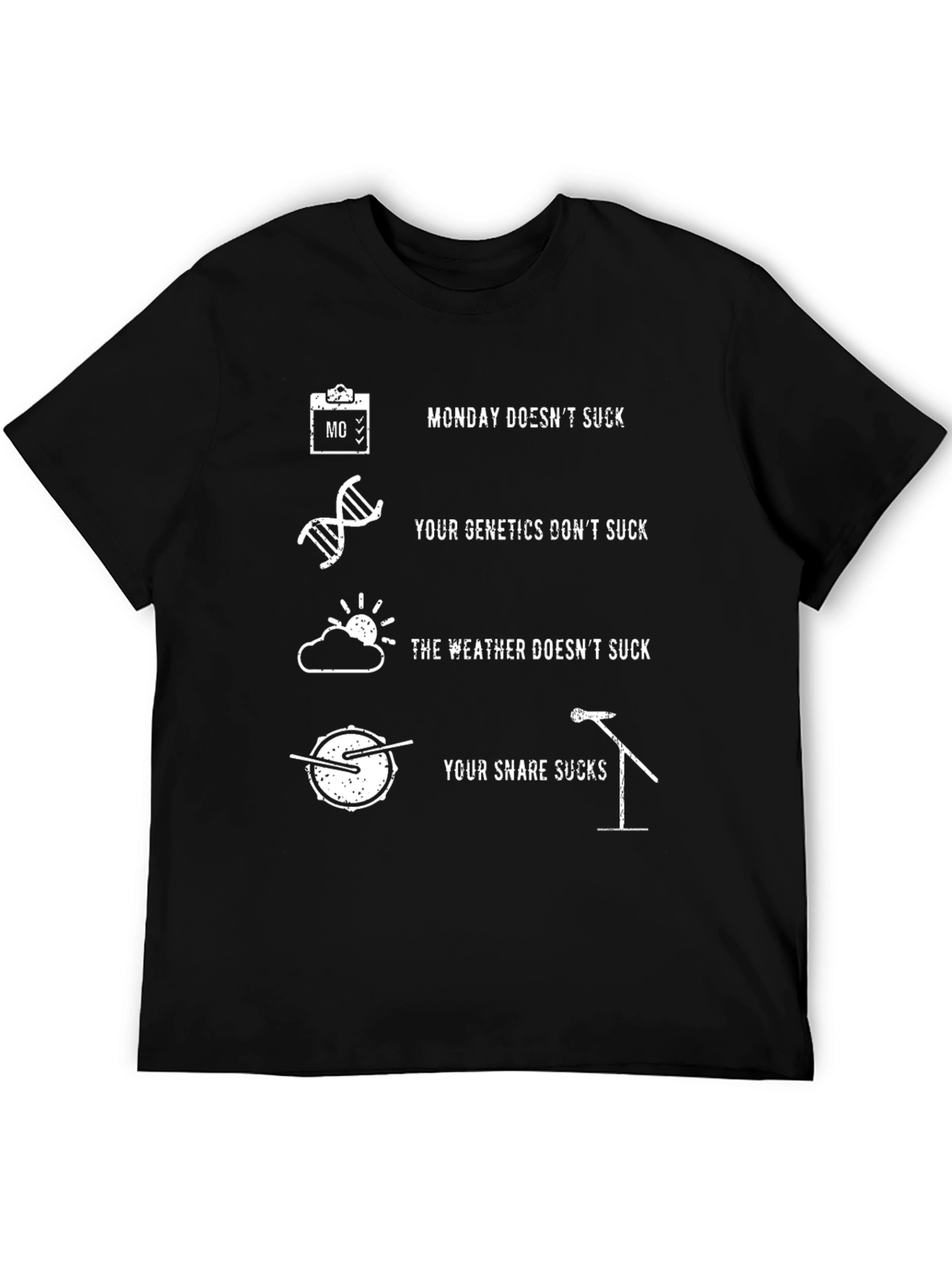 Humorous Snare Drum T-Shirt: Monday Genetics Weather