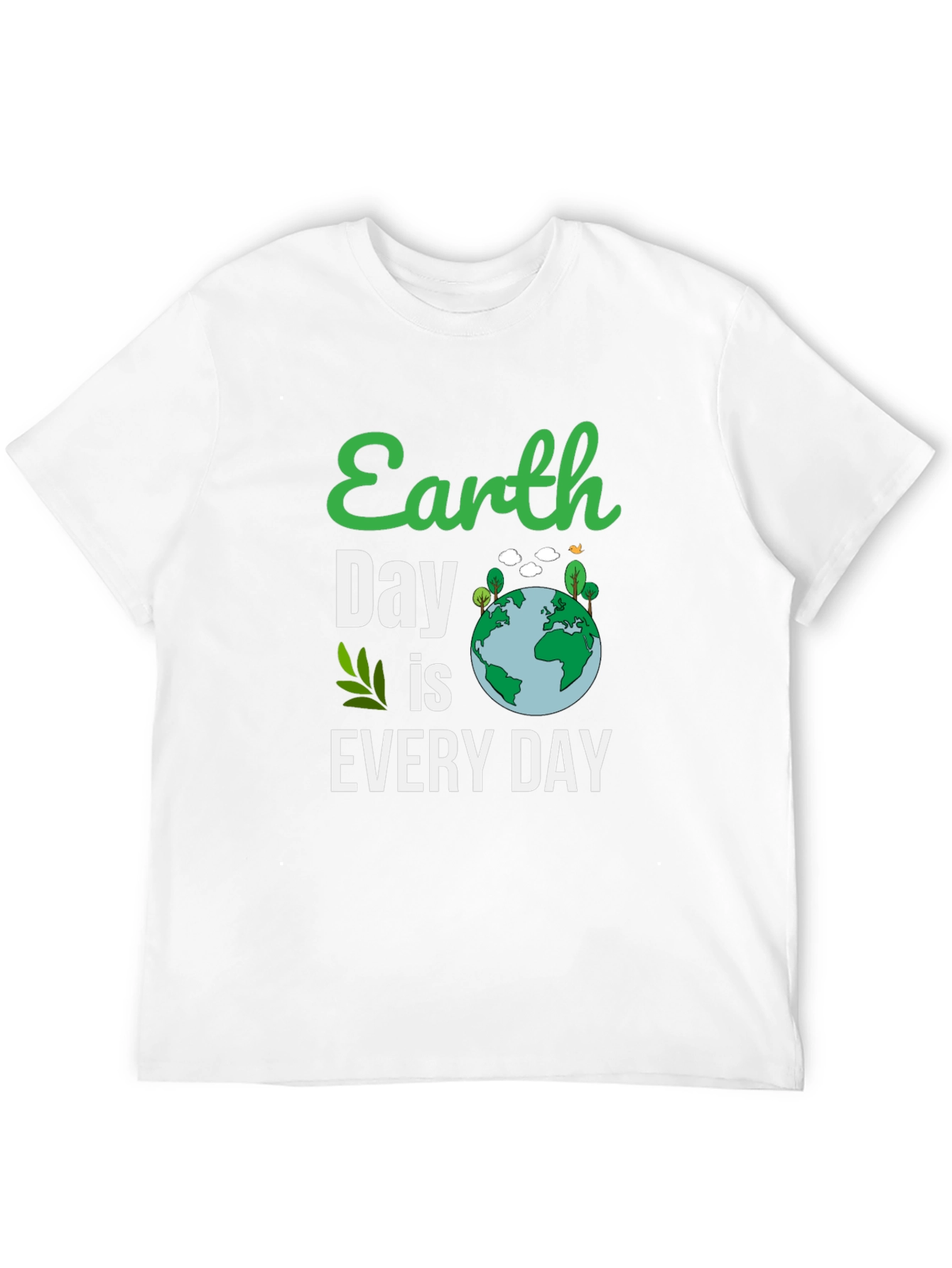 Earth Day Is Every Day T-Shirt