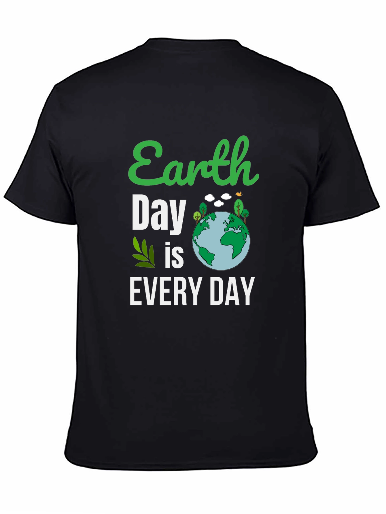 Earth Day Is Every Day T-Shirt