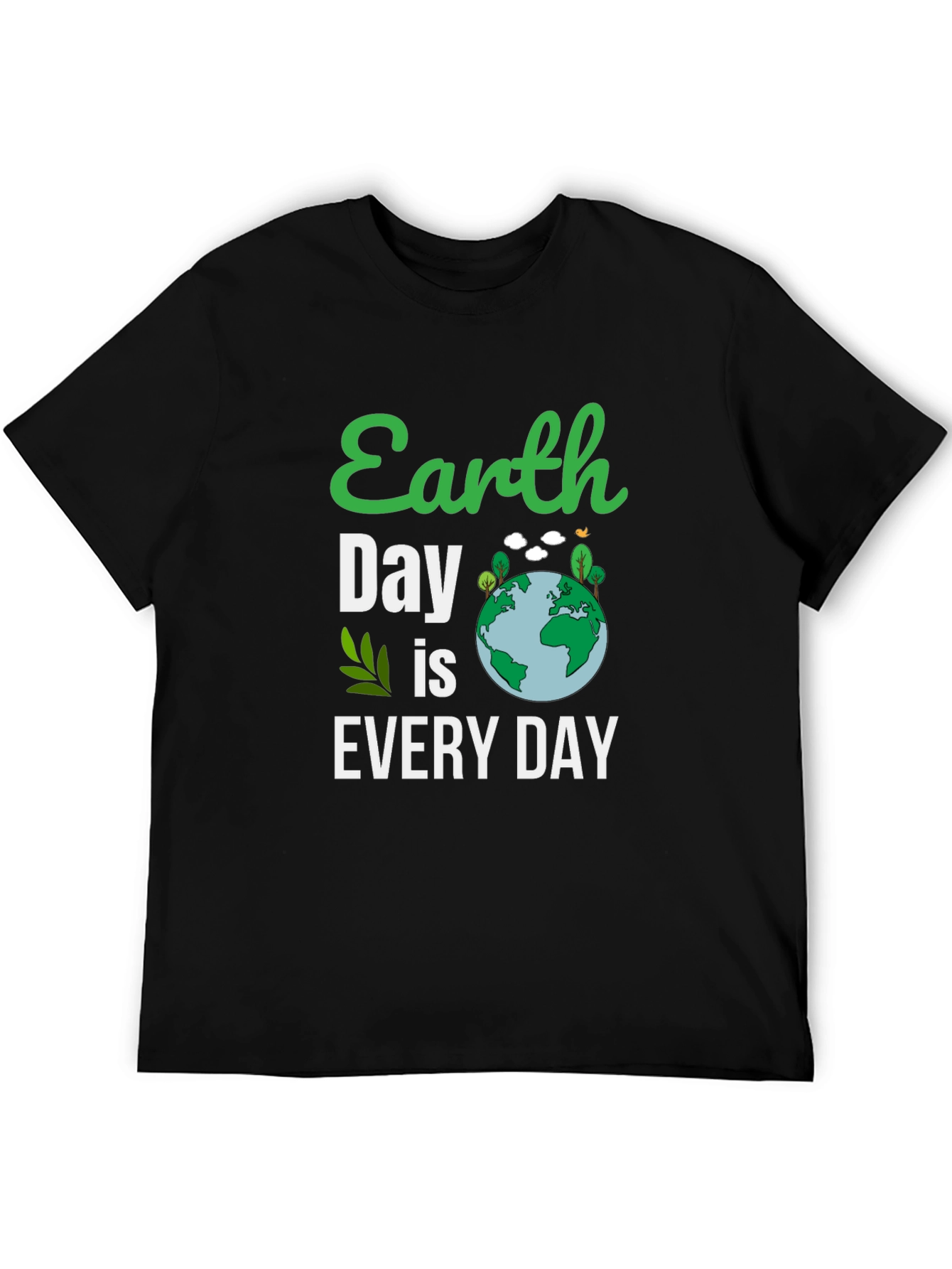 Earth Day Is Every Day T-Shirt