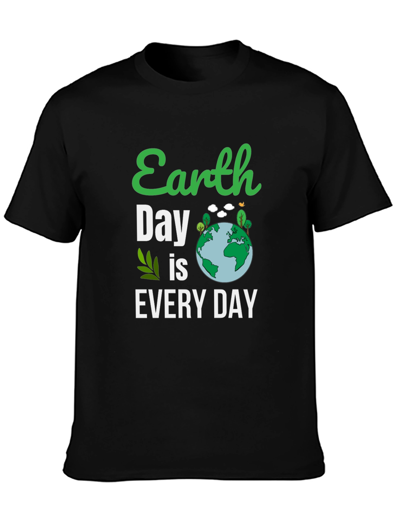 Earth Day Is Every Day T-Shirt