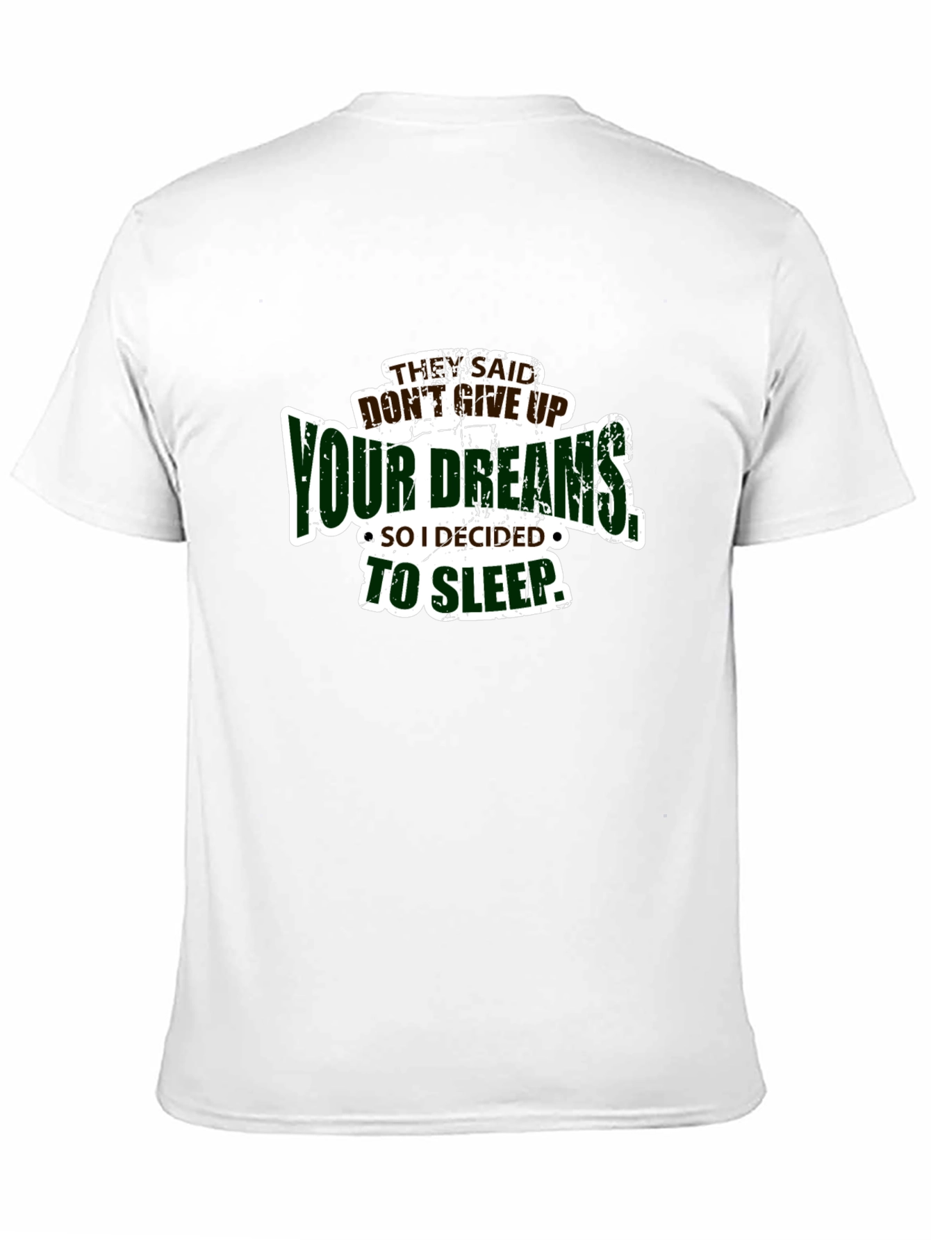 Funny Dont Give Up Your Dreams Mens Black T-shirt