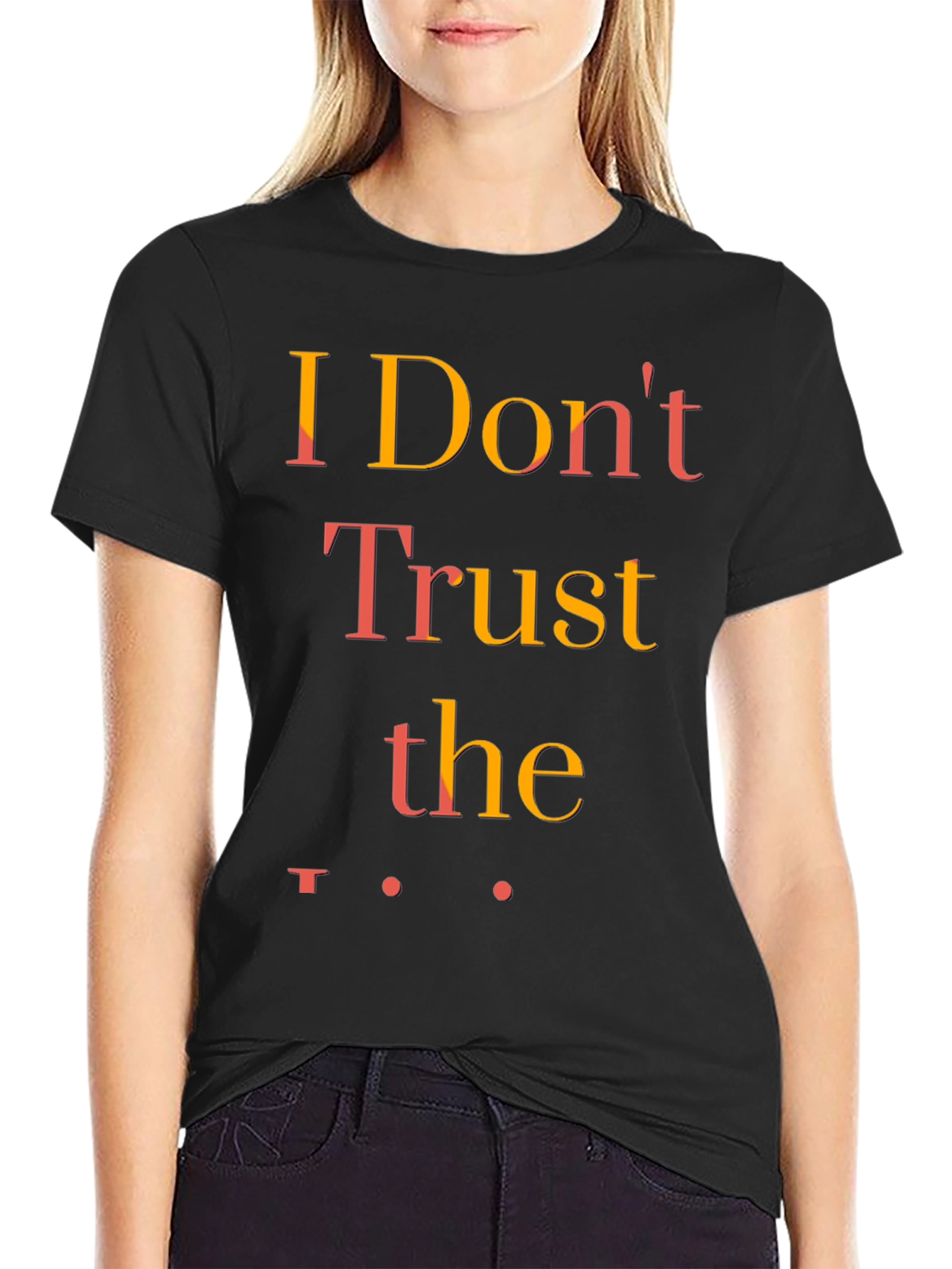 I Dont Trust the Government T-Shirt