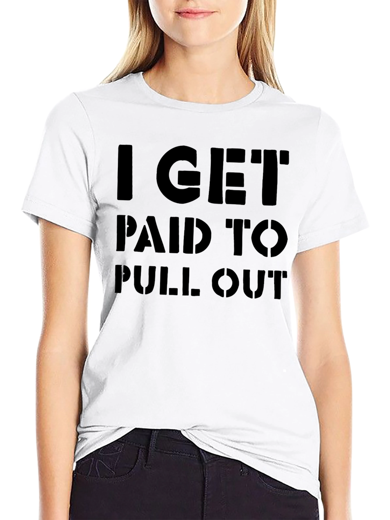 I Get Paid To Pull Out Funny Graphic T-Shirt