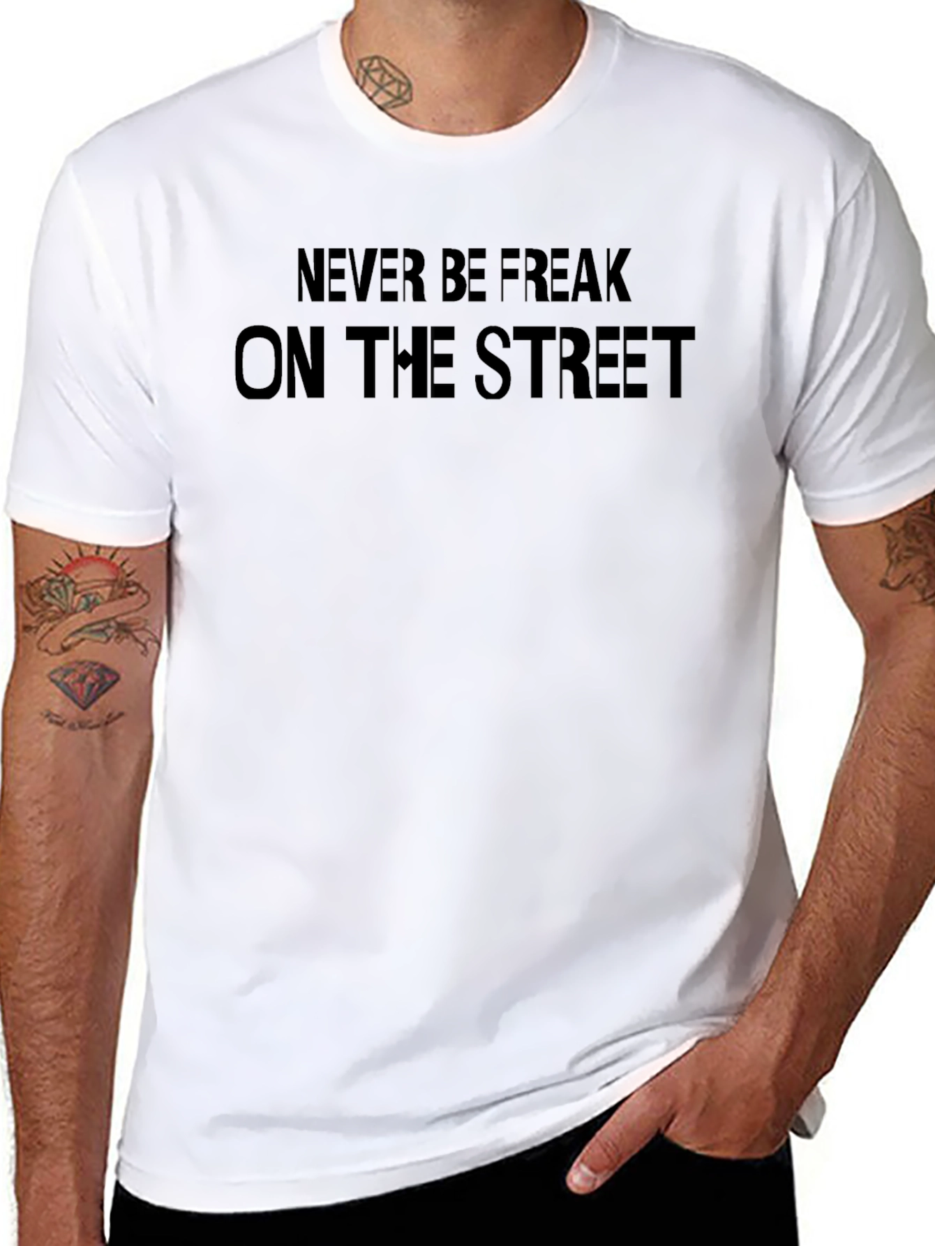 Never Be Freak On The Street Black T-Shirt